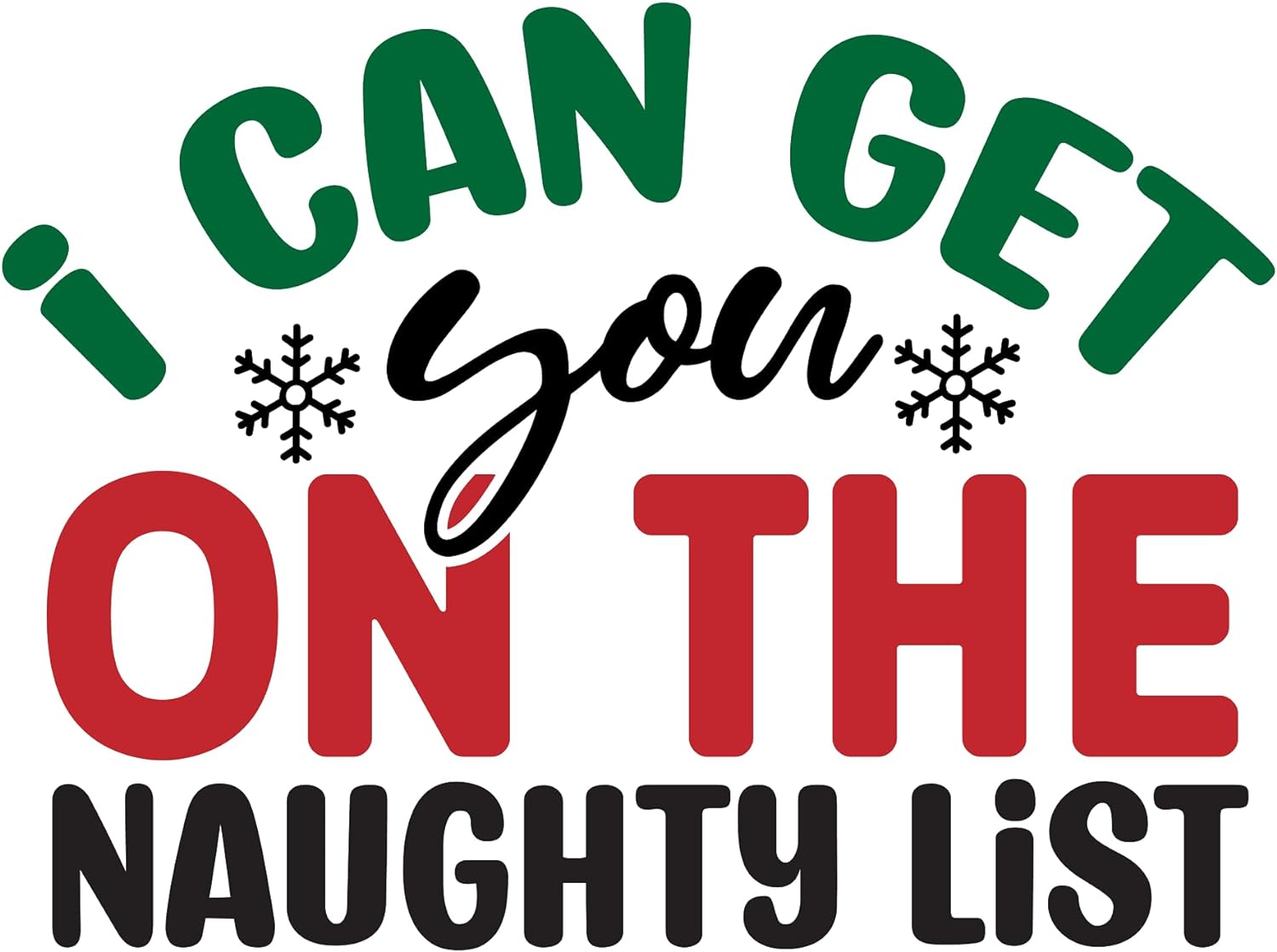 Inspirational Quote I Can Get You On The Naughty List Motivational Sticker Vinyl Decal Motivation Stickers- 5" Vinyl Sticker Waterproof