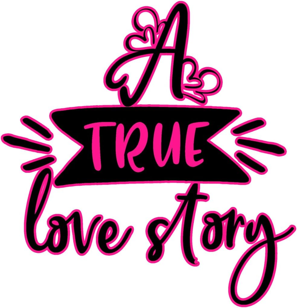 Inspirational Quote A True Love Story Motivational Sticker Vinyl Decal Motivation Stickers- 5" Vinyl Sticker Waterproof