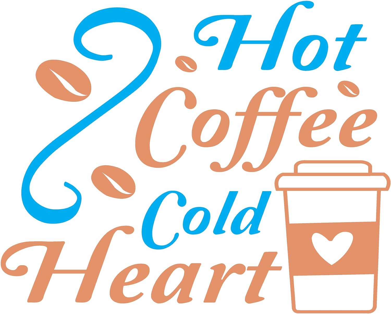 Inspirational Quote "Hot Coffee Cold Heart Sticker" Motivational Sticker Vinyl Decal Motivation Stickers- 5" Vinyl Sticker Waterproof