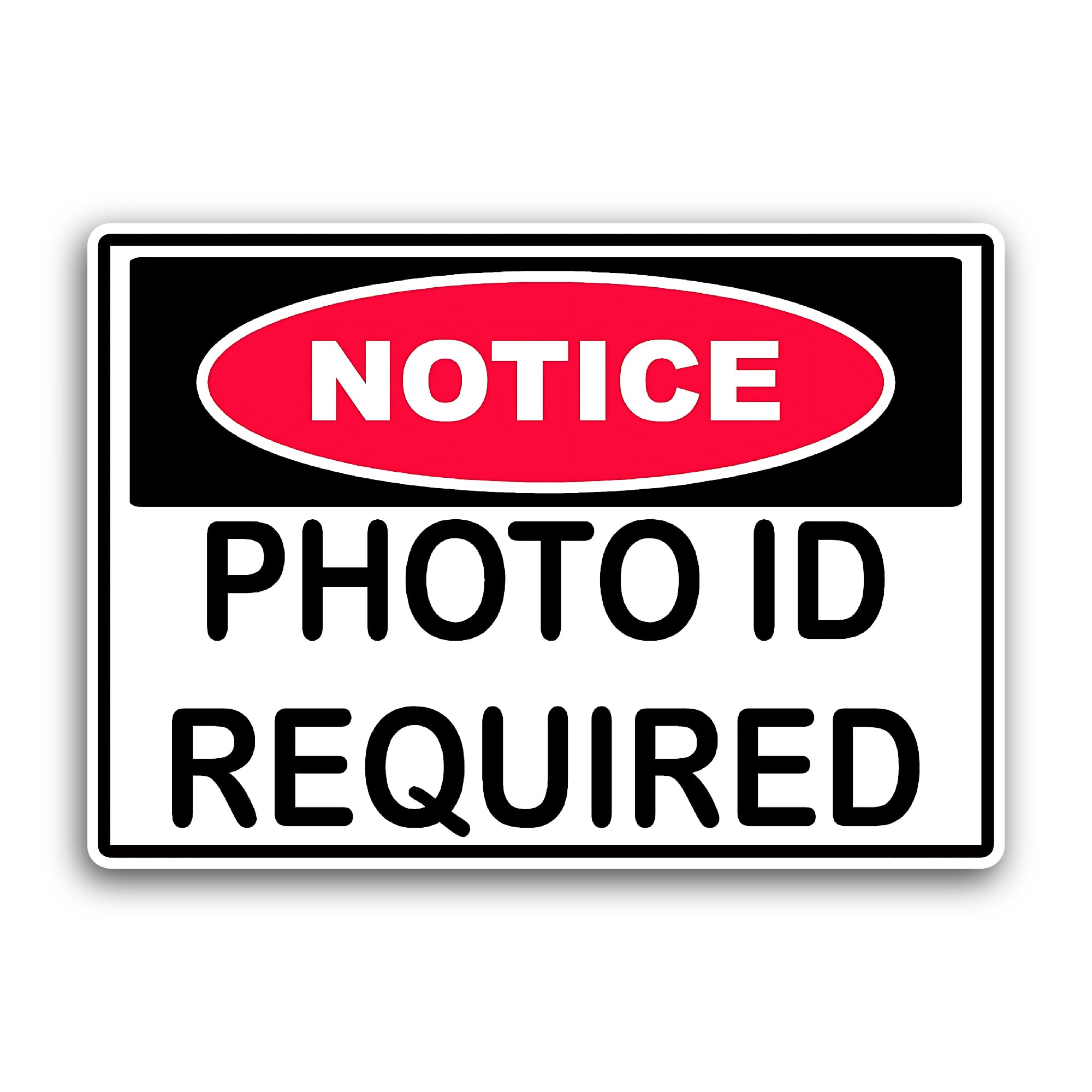2 (Pieces) 3" and 5" Notice Photo ID Required Sticker, Waterproof Vinyl Decals for Many Purpose Like