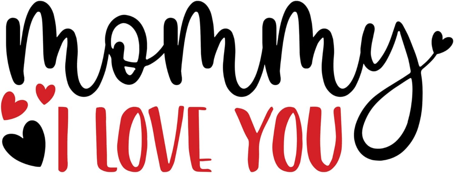 Inspirational Quote "Mommy i Love You" Motivational Sticker Vinyl Decal Motivation Stickers- 5" Vinyl Sticker Waterproof