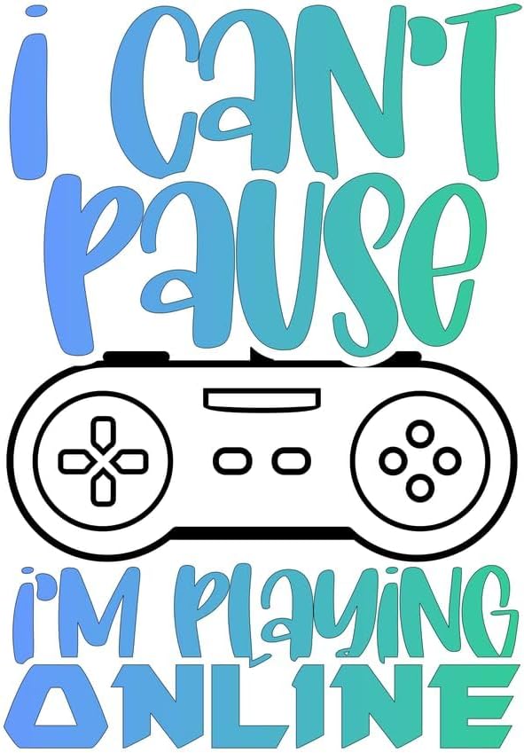 Inspirational Quote I Can't Pause I'm P;aying Online Motivational Sticker Vinyl Decal Motivation Stickers- 5" Vinyl Sticker Waterproof