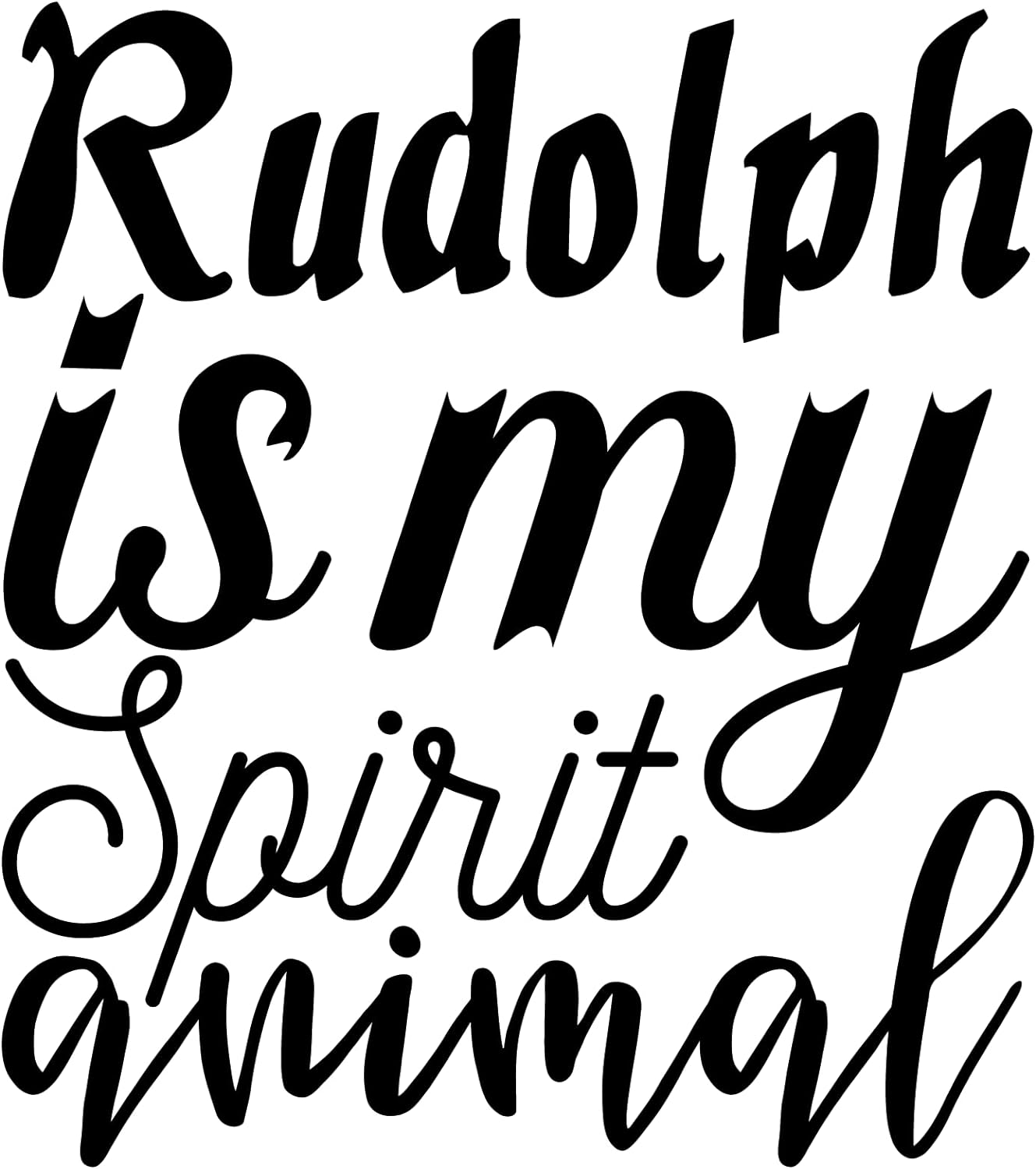Inspirational Quote Rudolph is My Spirit Animal Motivational Sticker Vinyl Decal Motivation Stickers- 5" Vinyl Sticker Waterproof