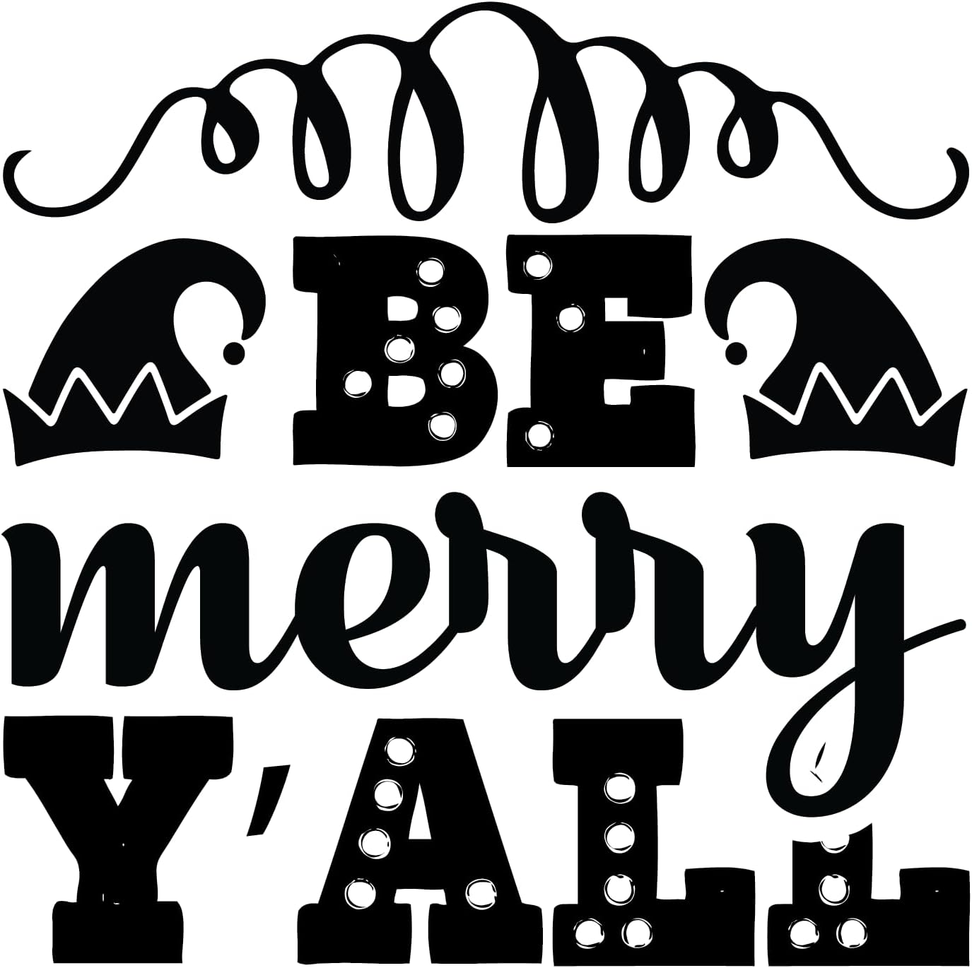 Inspirational Quote Be Merry Y'all Motivational Sticker Vinyl Decal Motivation Stickers- 5" Vinyl Sticker Waterproof