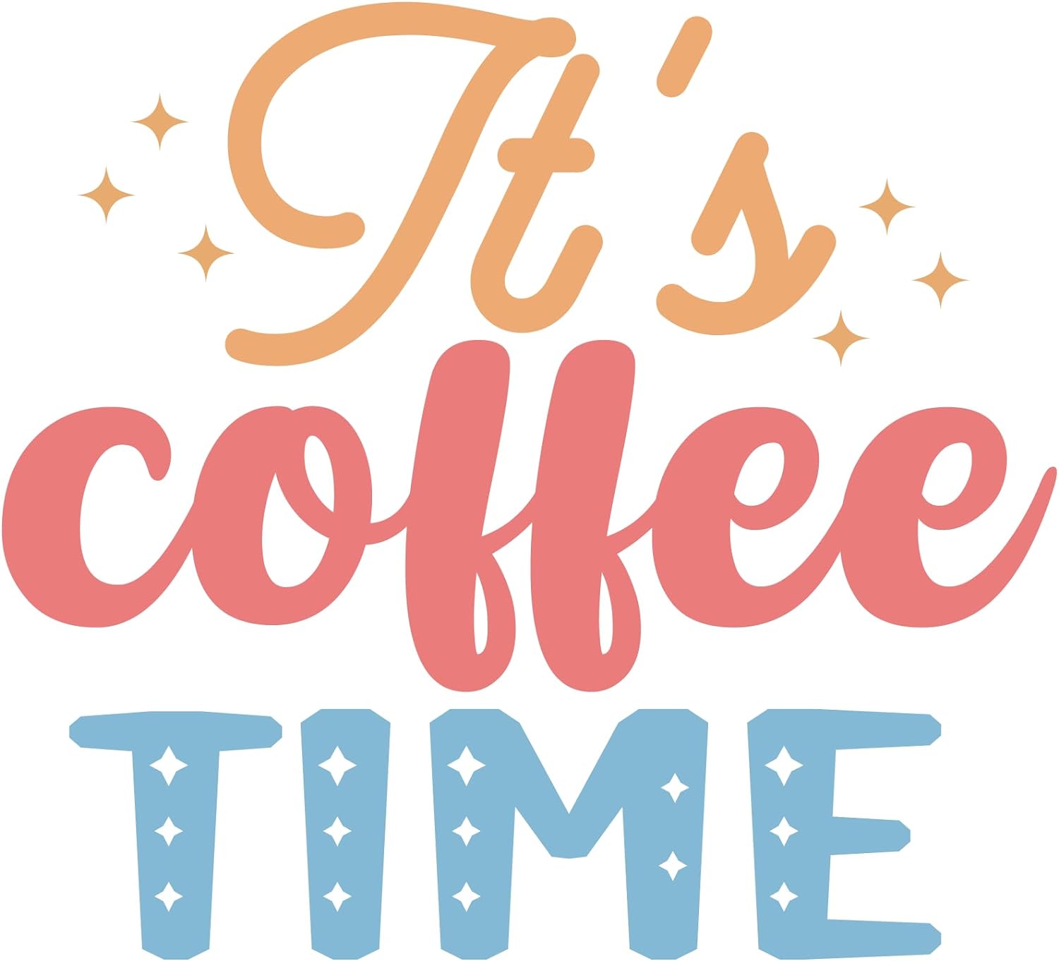 Inspirational Quote "It's Coffee Time" Motivational Sticker Vinyl Decal Motivation Stickers- 5" Vinyl Sticker Waterproof