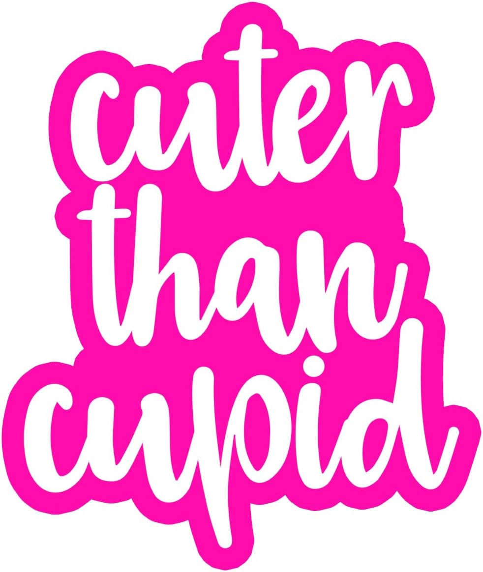 Inspirational Quote Cuter Then Cupid Motivational Sticker Vinyl Decal Motivation Stickers- 5" Vinyl Sticker Waterproof