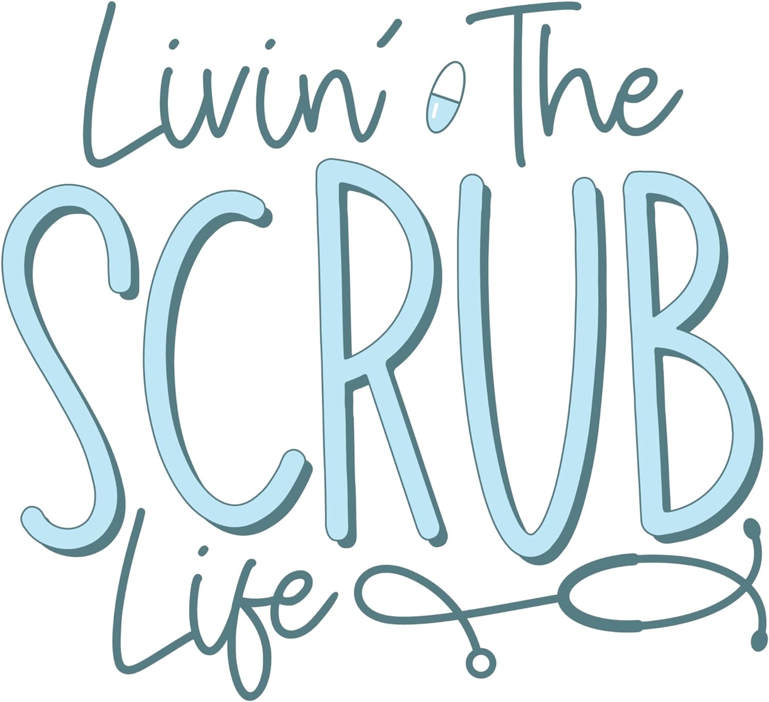 Inspirational Quote "Liven ' The Scrub Life" Motivational Sticker Vinyl Decal Motivation Stickers- 5" Vinyl Sticker Waterproof