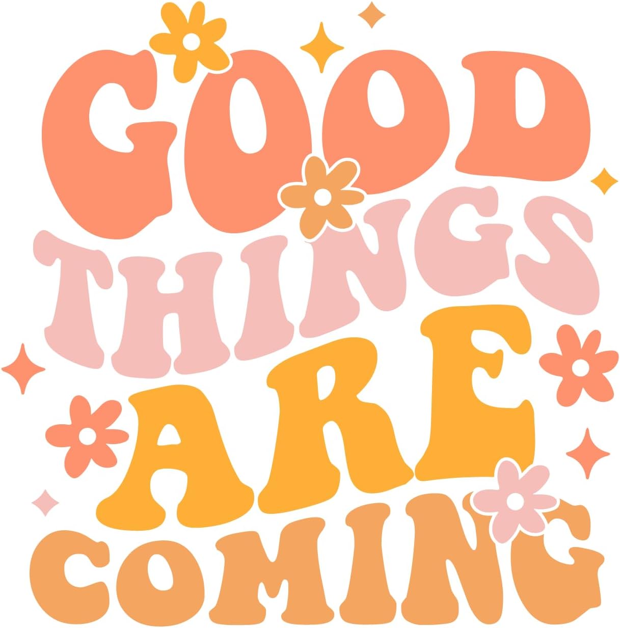 Inspirational Quote "Good Things are Coming" Motivational Sticker Vinyl Decal Motivation Stickers- 5" Vinyl Sticker Waterproof