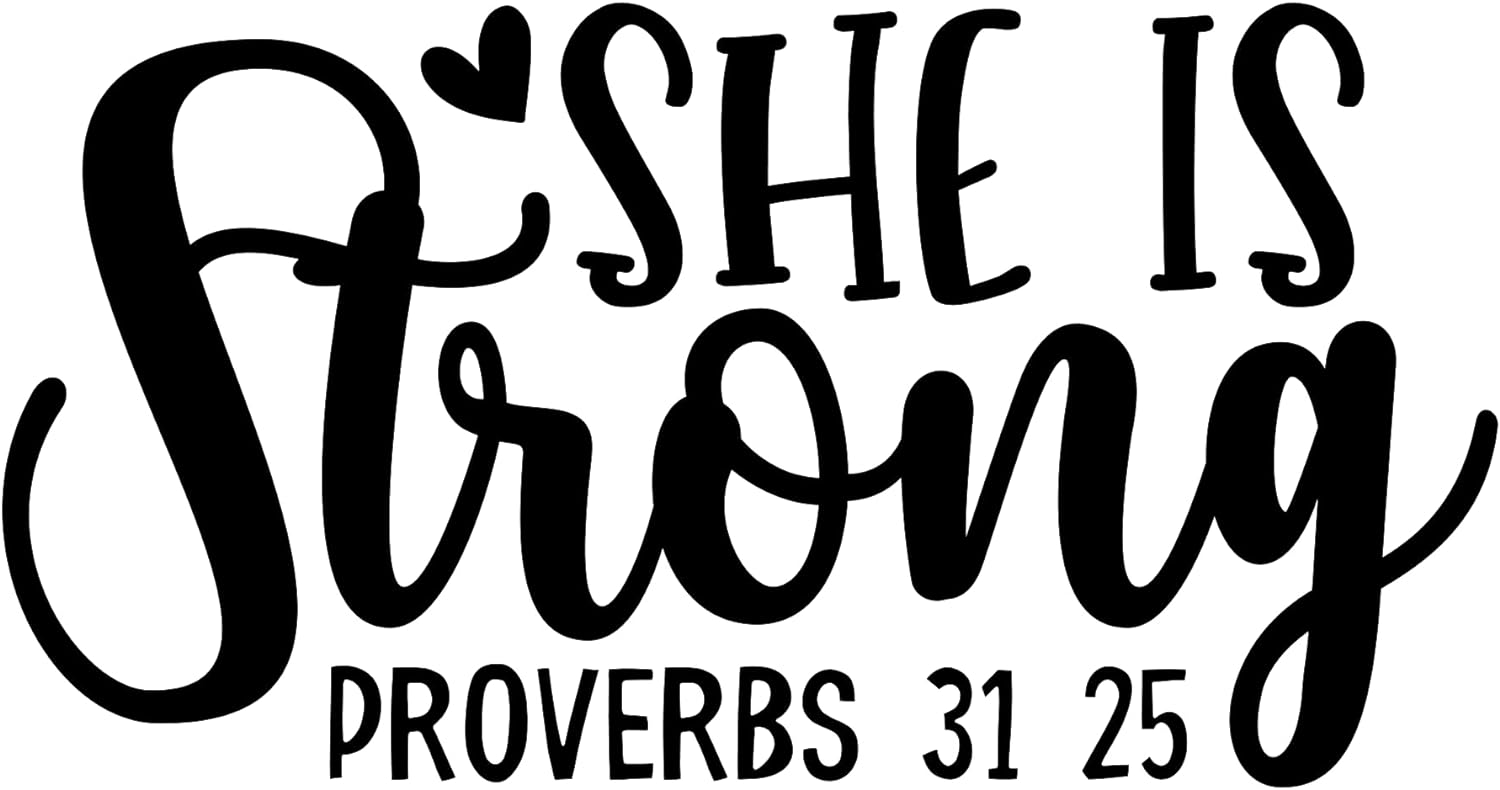 Inspirational Quote "She Is Stong PROVERBS 31 25" Motivational Sticker Vinyl Decal Motivation Stickers- 5" Vinyl Sticker Waterproof