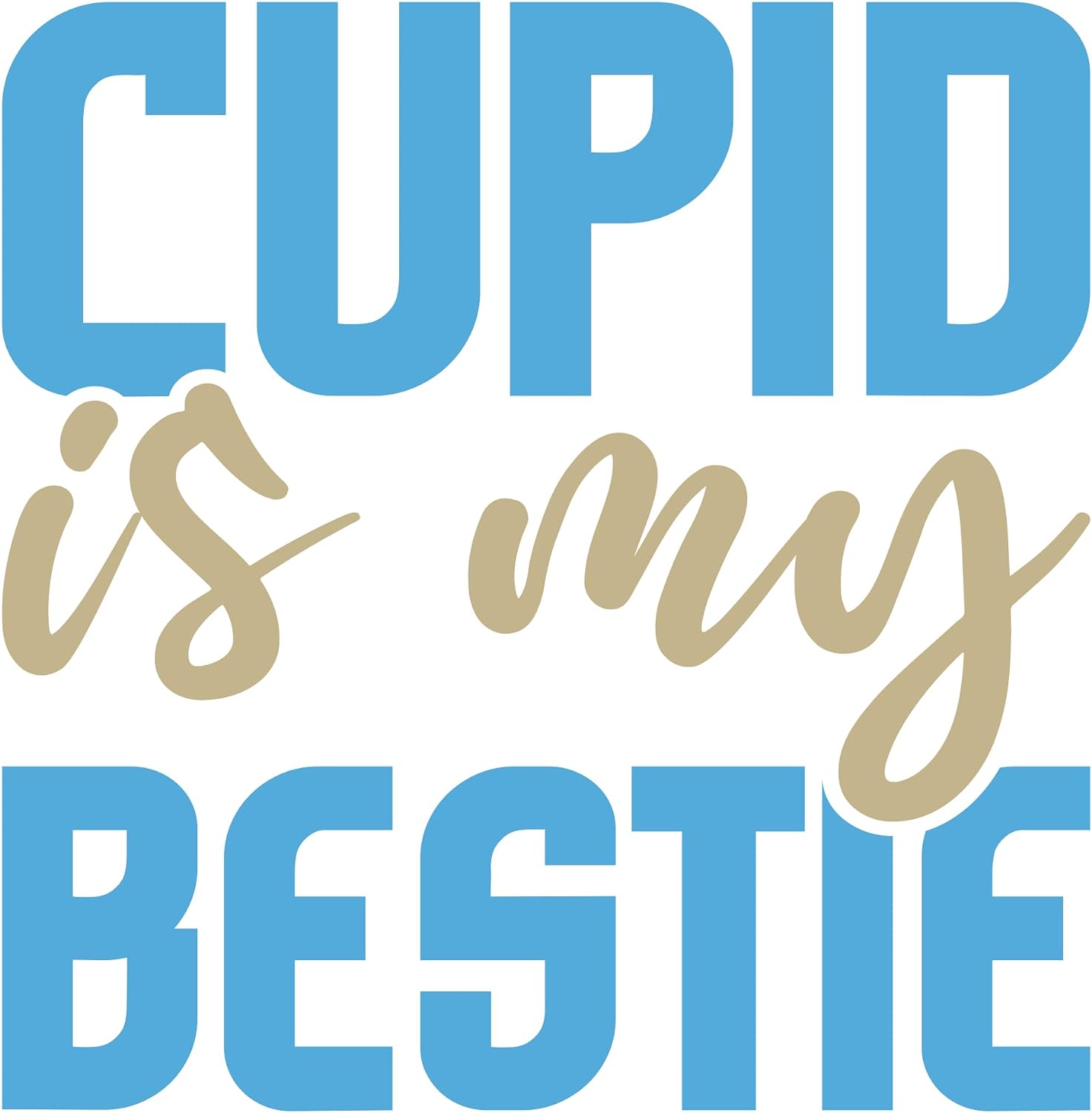 Inspirational Quote Cupid in My Bestie Motivational Sticker Vinyl Decal Motivation Stickers- 5" Vinyl Sticker Waterproof