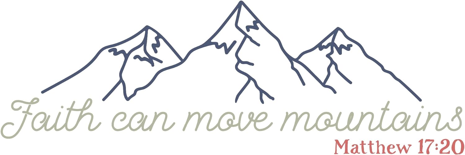 Inspirational Quote "Faith Can Move Mountains Matthew 17:20 Pretty Sticker" Motivational Sticker Vinyl Decal Motivation Stickers- 5" Vinyl Sticker Waterproof