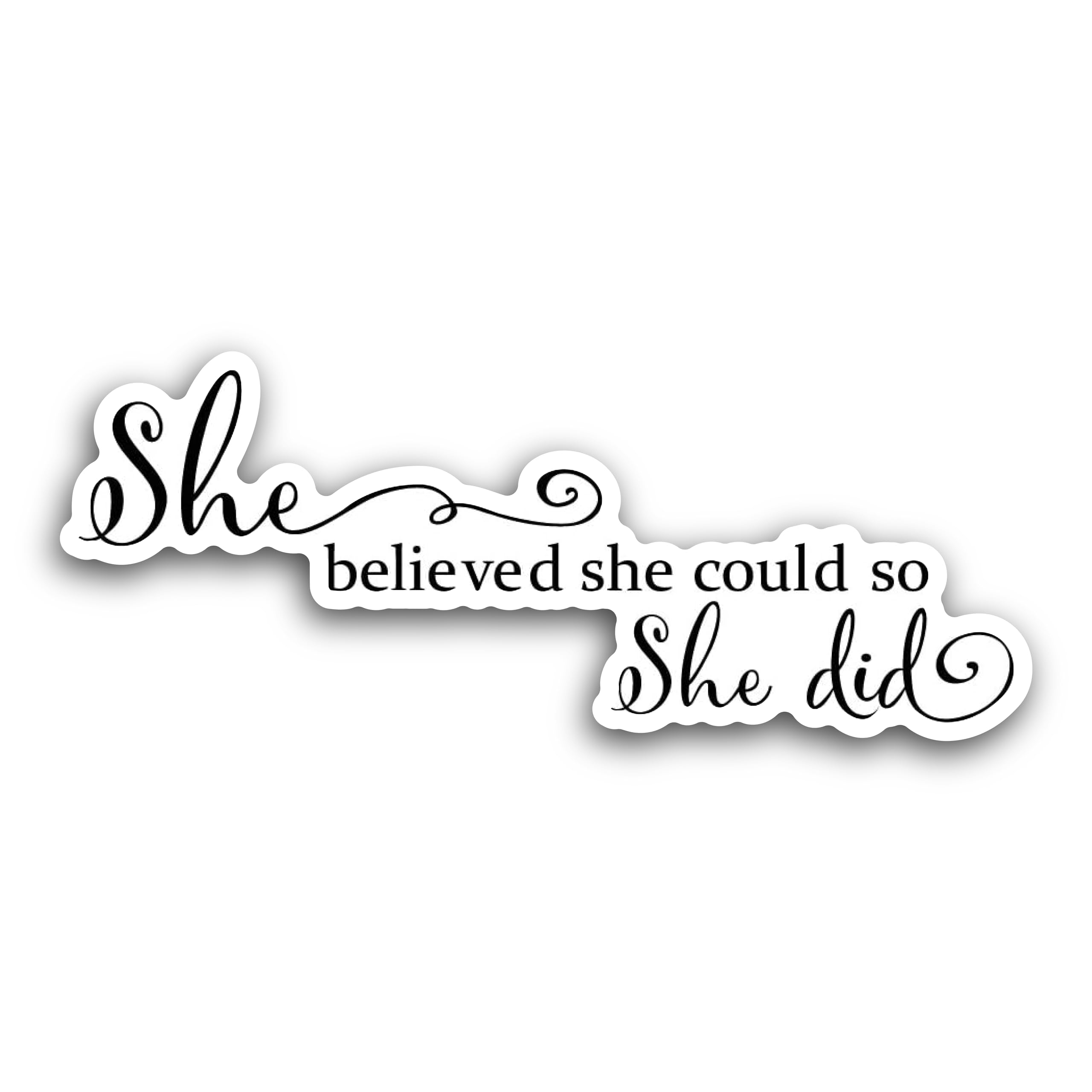 2 (Pieces) 3" and 5" She Believed she Could so she did Decal Sticker, Waterproof Vinyl Decals for Ma