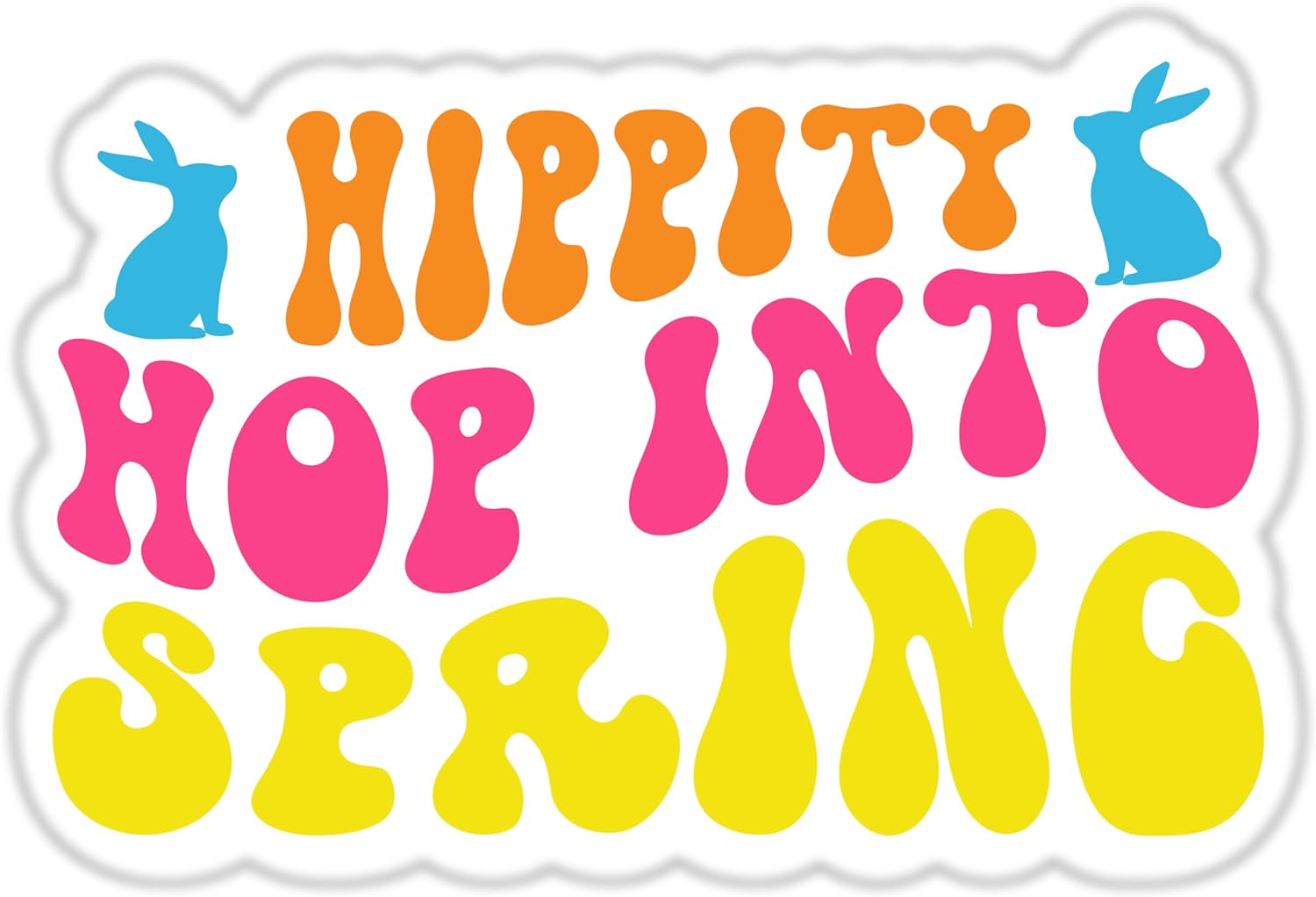 Inspirational Quote "Hippity Hop Into Spring" Motivational Sticker Vinyl Decal Motivation Stickers- 5" Vinyl Sticker Waterproof