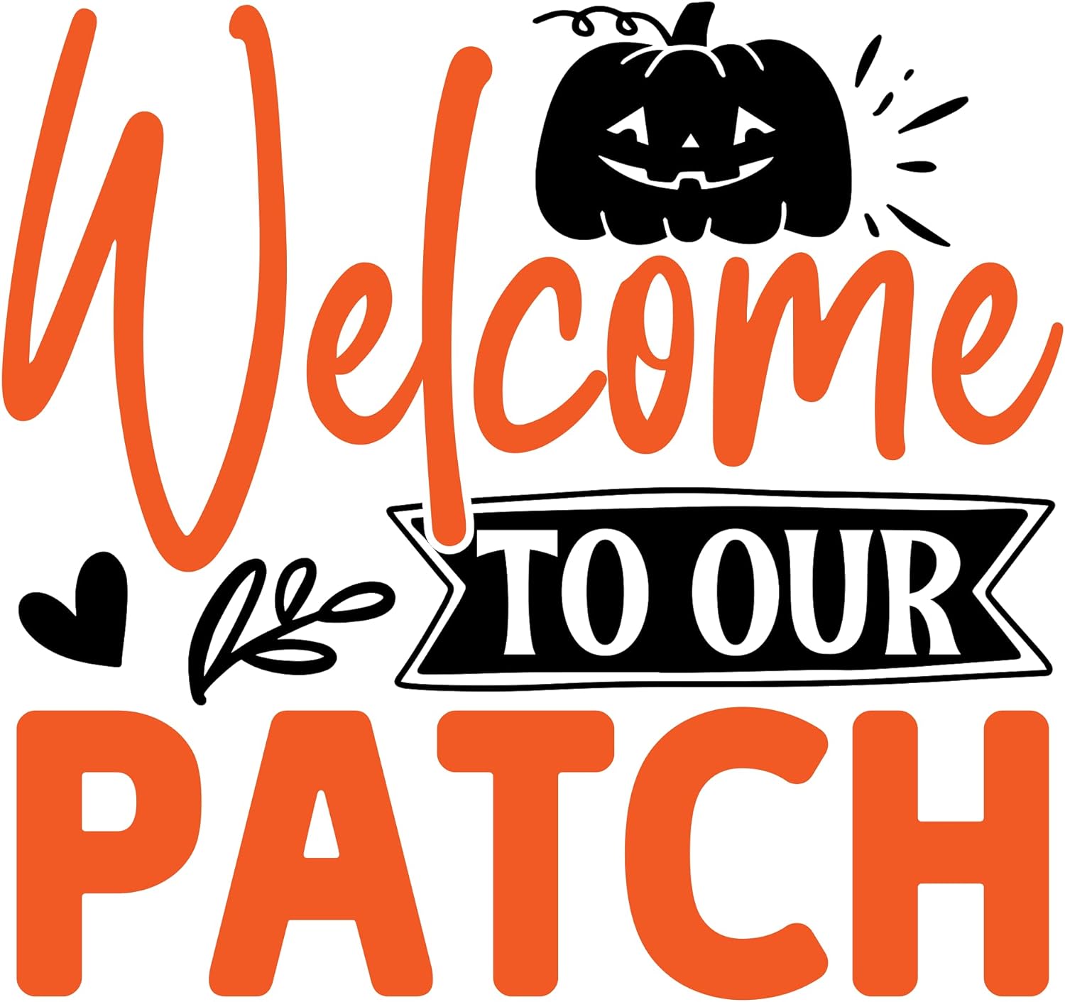 Inspirational Quote Welcome to Our Patch Motivational Sticker Vinyl Decal Motivation Stickers- 5" Vinyl Sticker Waterproof