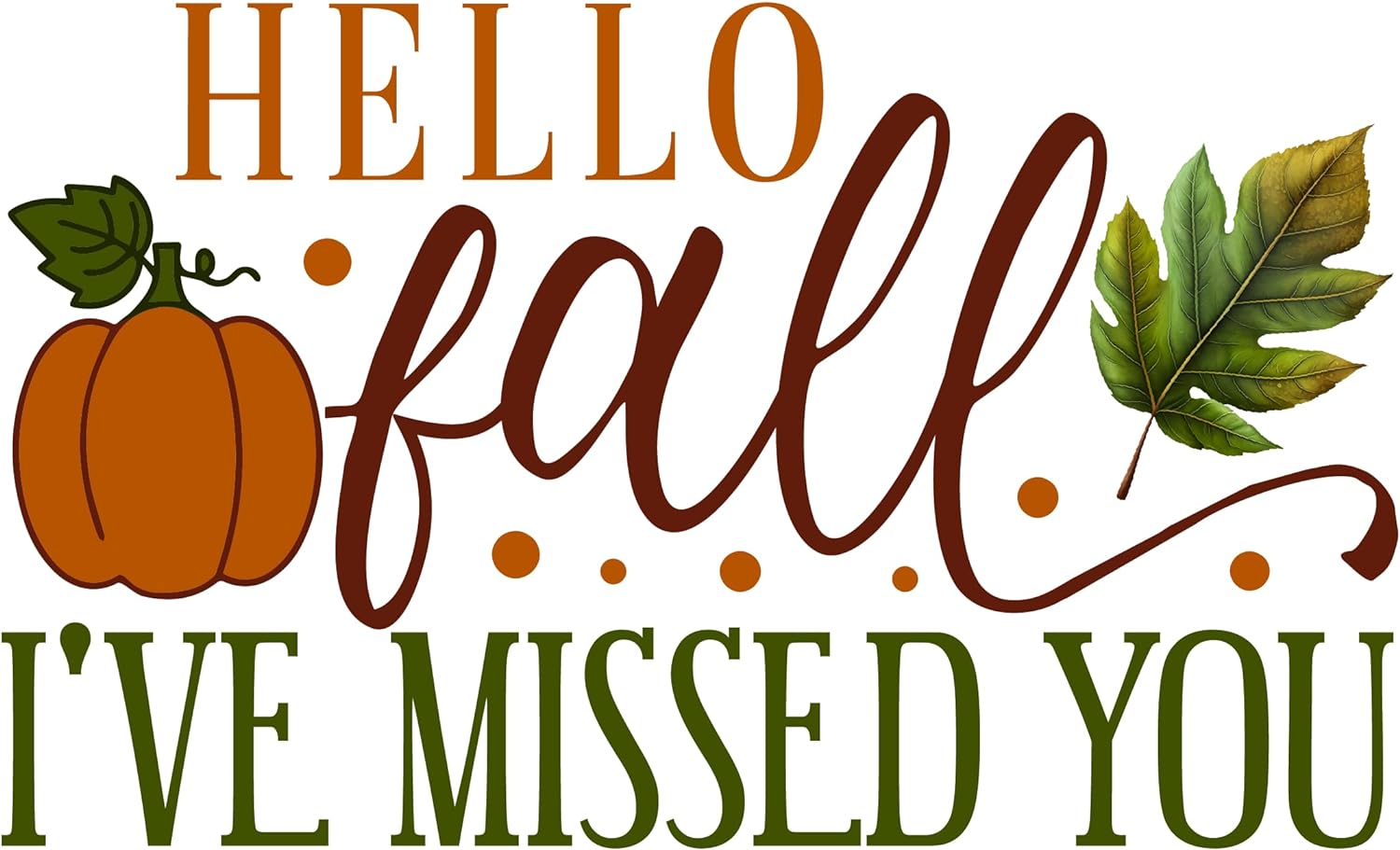 Inspirational Quote Hello Fall I've Missed You, Motivational Sticker Vinyl Decal Motivation Stickers- 5" Vinyl Sticker Waterproof