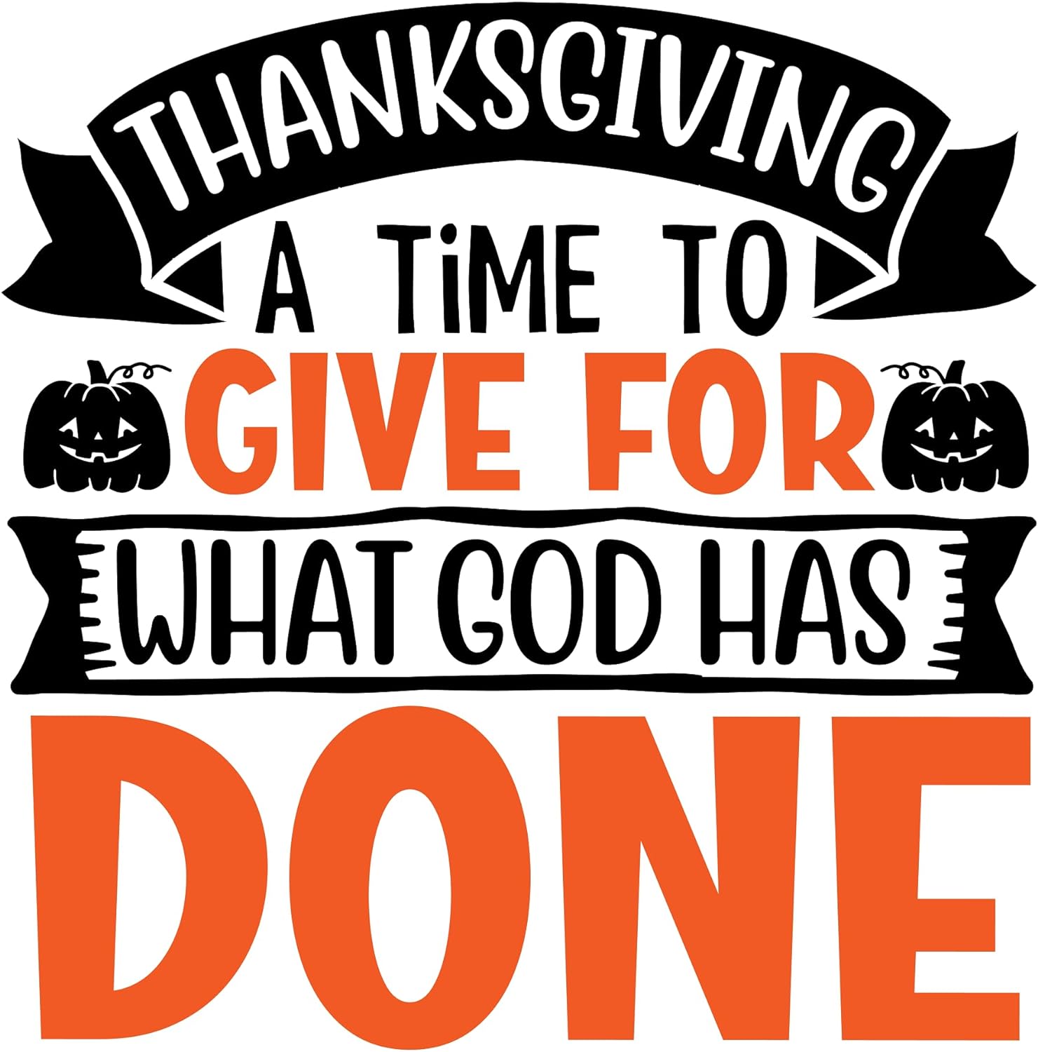 Inspirational Quote ThanksGiving A Time To Give For What God Has Done Motivational Sticker Vinyl Decal Motivation Stickers- 5" Vinyl Sticker Waterproof