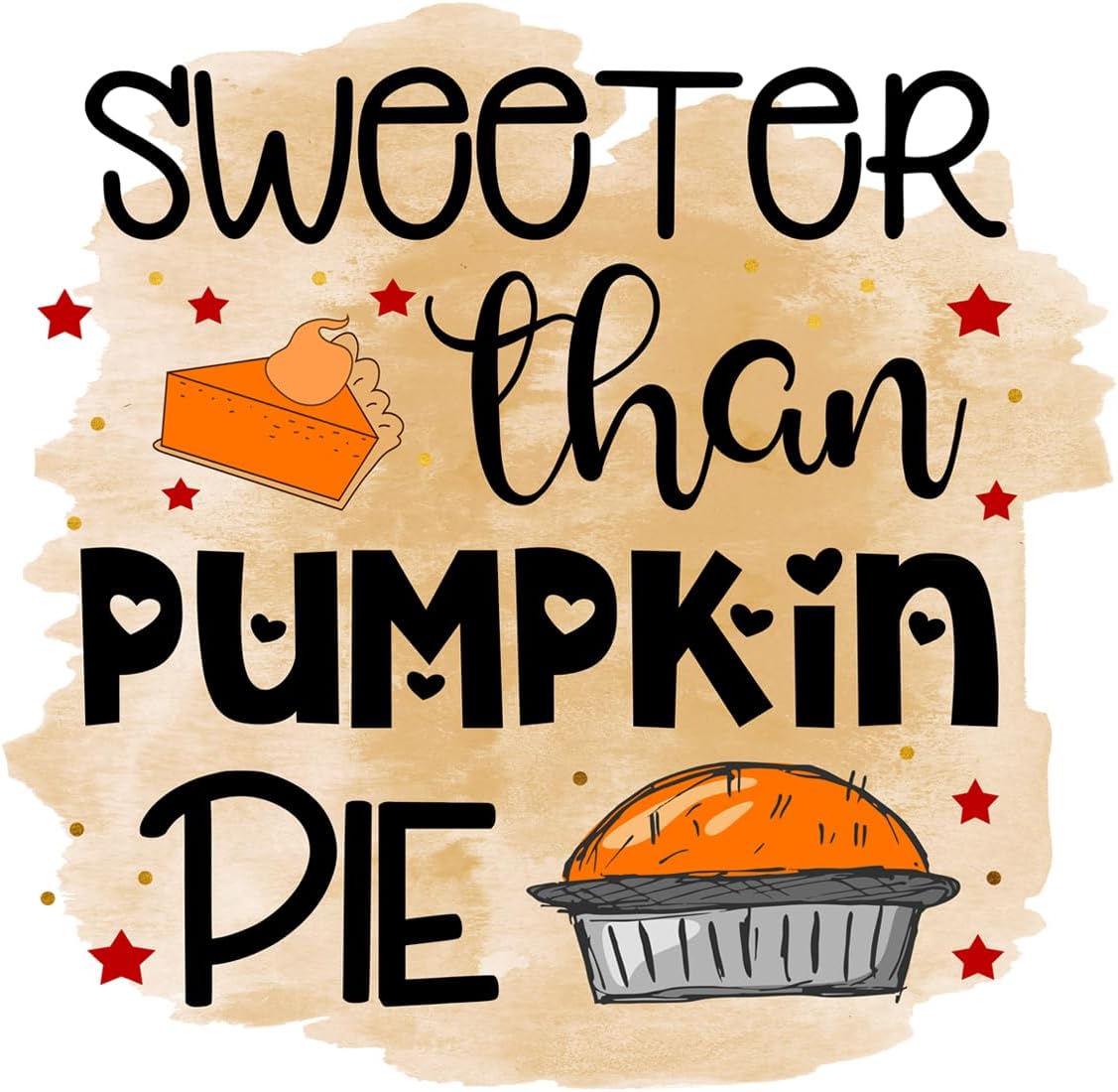 Inspirational Quote Sweeter Than Pumpkin Pie Motivational Sticker Vinyl Decal Motivation Stickers- 5" Vinyl Sticker Waterproof