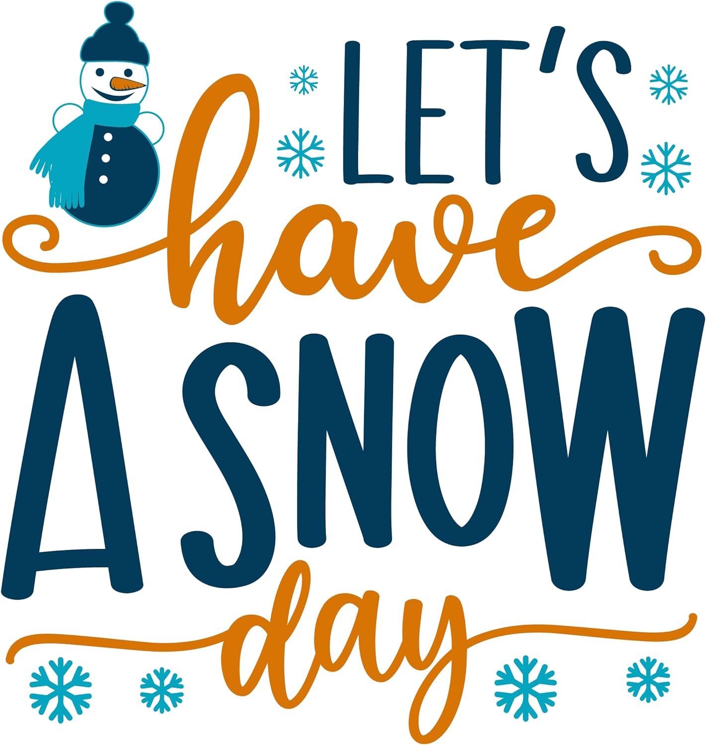 Inspirational Quote Let's Have A Snow Day Motivational Sticker Vinyl Decal Motivation Stickers- 5" Vinyl Sticker Waterproof