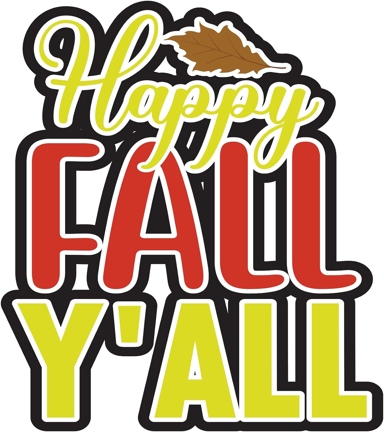 Inspirational Quote Happy Fall Y'all Motivational Sticker Vinyl Decal Motivation Stickers- 5" Vinyl Sticker Waterproof