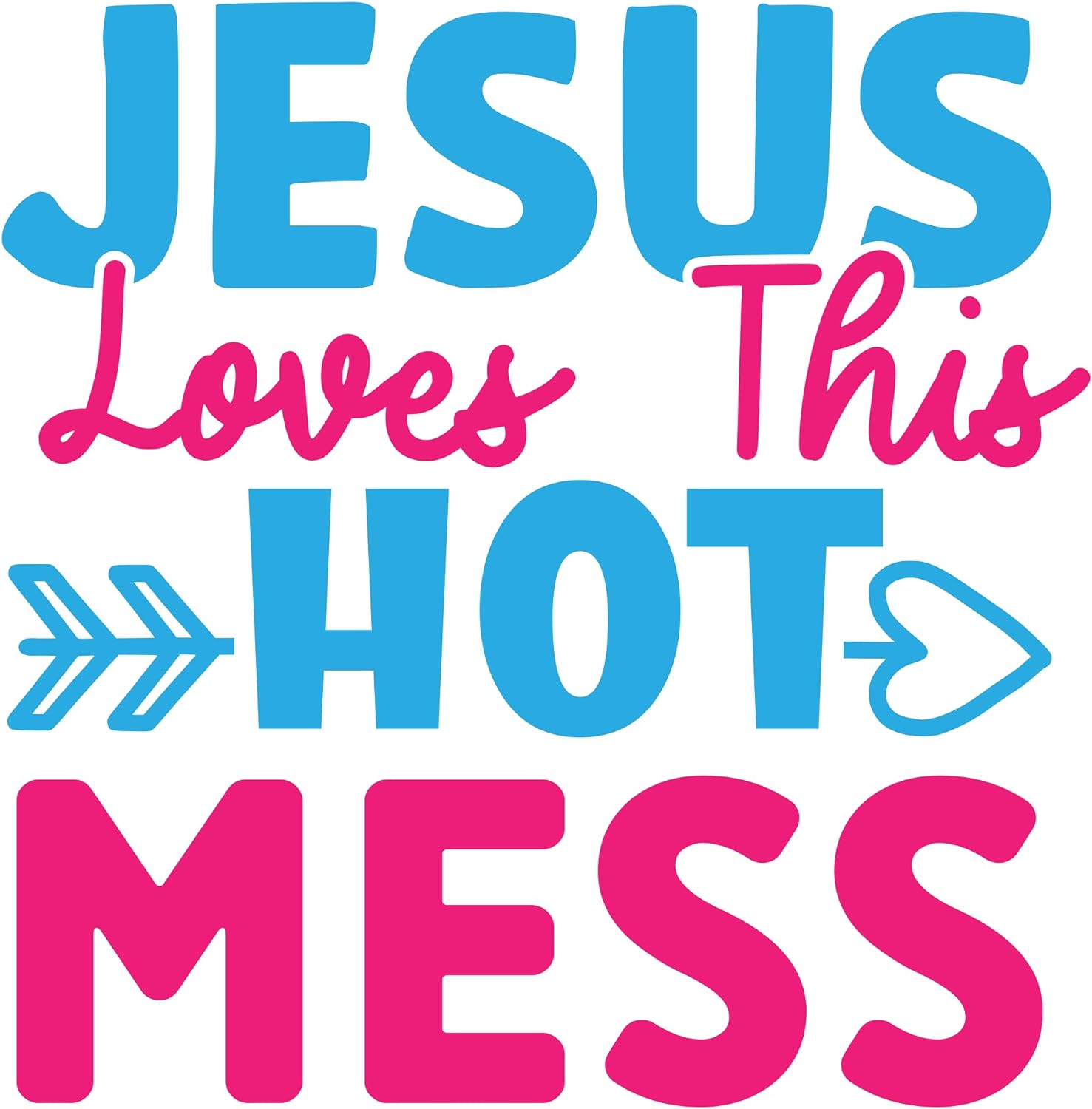 Inspirational Quote "Jesus Loves This Hot Mess" Motivational Sticker Vinyl Decal Motivation Stickers- 5" Vinyl Sticker Waterproof