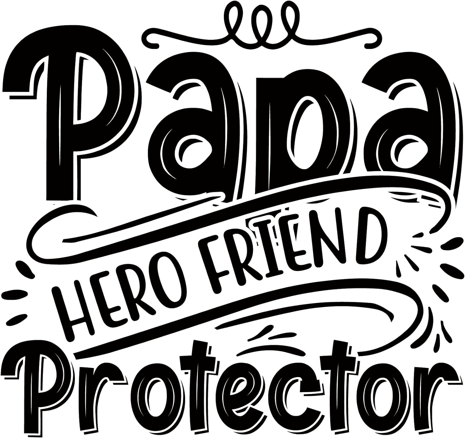 Inspirational Quote "Papa Hero Friend Protector" Motivational Sticker Vinyl Decal Motivation Stickers- 5" Vinyl Sticker Waterproof