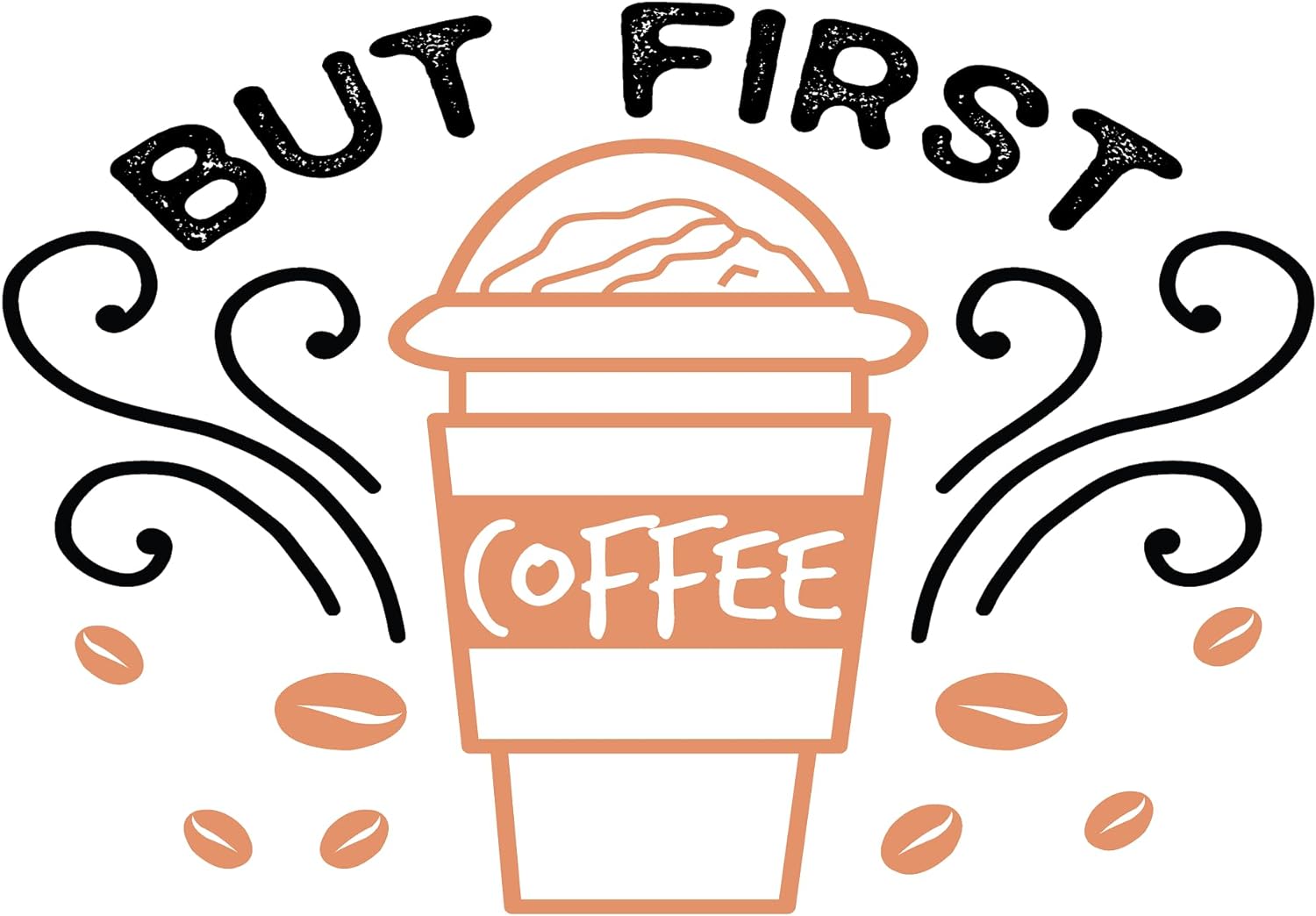 Inspirational Quote "But First Coffee" Motivational Sticker Vinyl Decal Motivation Stickers- 5" Vinyl Sticker Waterproof