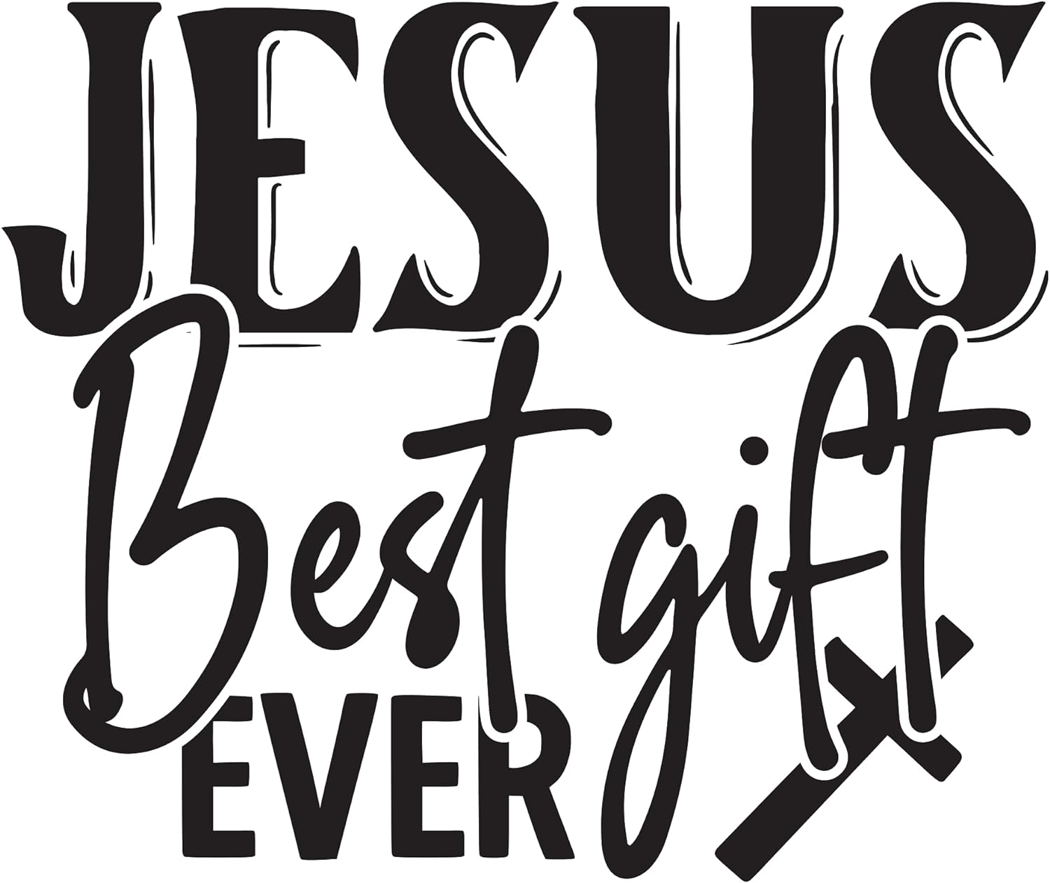 Inspirational Quote "Jesus Best Gift Ever, Great Sticker" Motivational Sticker Vinyl Decal Motivation Stickers- 5" Vinyl Sticker Waterproof