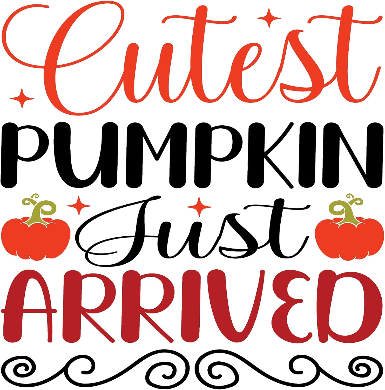 Inspirational Quote Cutest Pumpkin Just Arrived Motivational Sticker Vinyl Decal Motivation Stickers- 5" Vinyl Sticker Waterproof