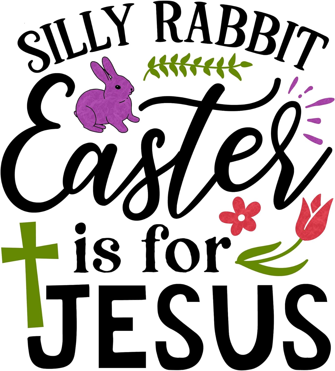 Inspirational Quote "Silly Rabbit Easter is for Jesus" Motivational Sticker Vinyl Decal Motivation Stickers- 5" Vinyl Sticker Waterproof