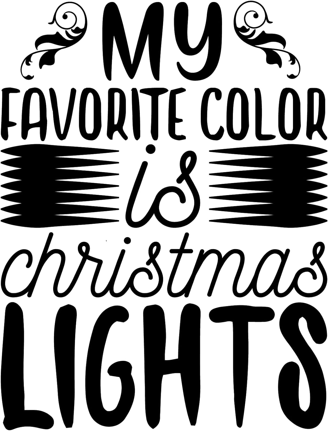 Inspirational Quote My Favorite Color is Christmas Lights Motivational Sticker Vinyl Decal Motivation Stickers- 5" Vinyl Sticker Waterproof