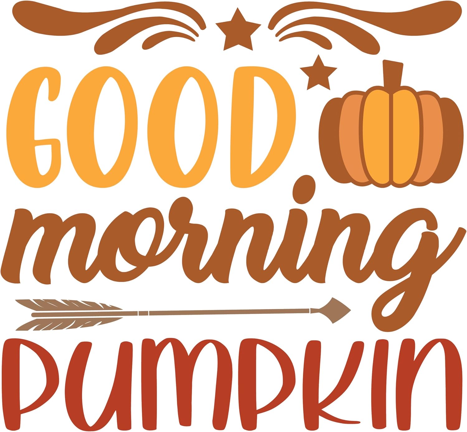 Inspirational Quote Good Morning Pumpkin Motivational Sticker Vinyl Decal Motivation Stickers- 5" Vinyl Sticker Waterproof