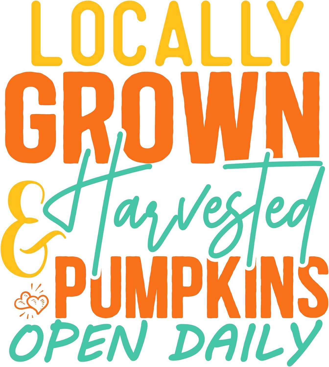 Inspirational Quote Loacally Grown & Harvested Pumpkins Open Daily Motivational Sticker Vinyl Decal Motivation Stickers- 5" Vinyl Sticker Waterproof