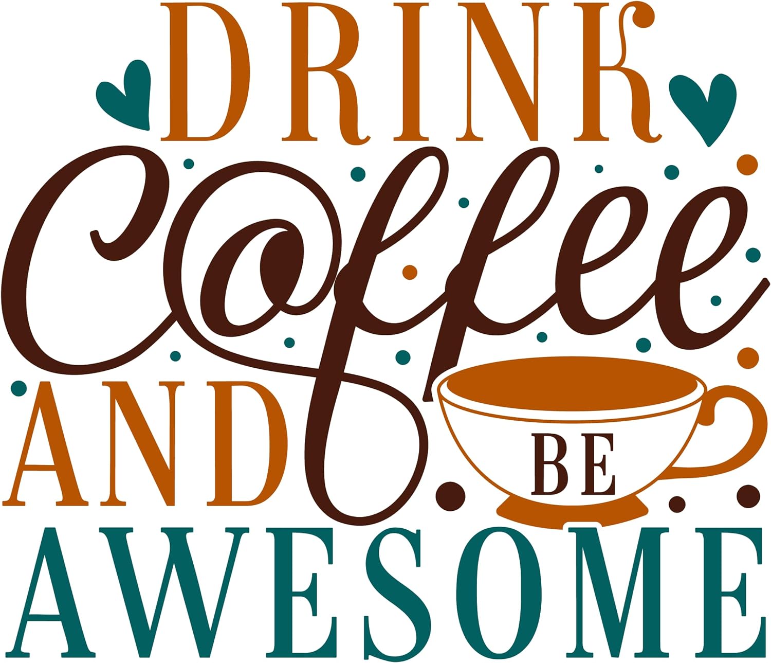 Inspirational Quote "Drink Coffee and Be Awesome -" Motivational Sticker Vinyl Decal Motivation Stickers- 5" Vinyl Sticker Waterproof