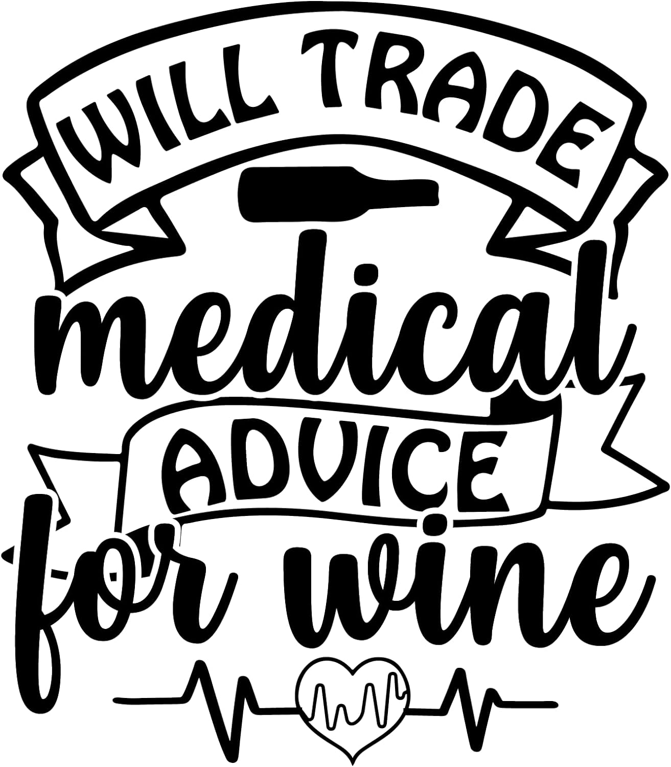 Inspirational Quote "Will Trade Madica Advice for Wine" Motivational Sticker Vinyl Decal Motivation Stickers- 5" Vinyl Sticker Waterproof
