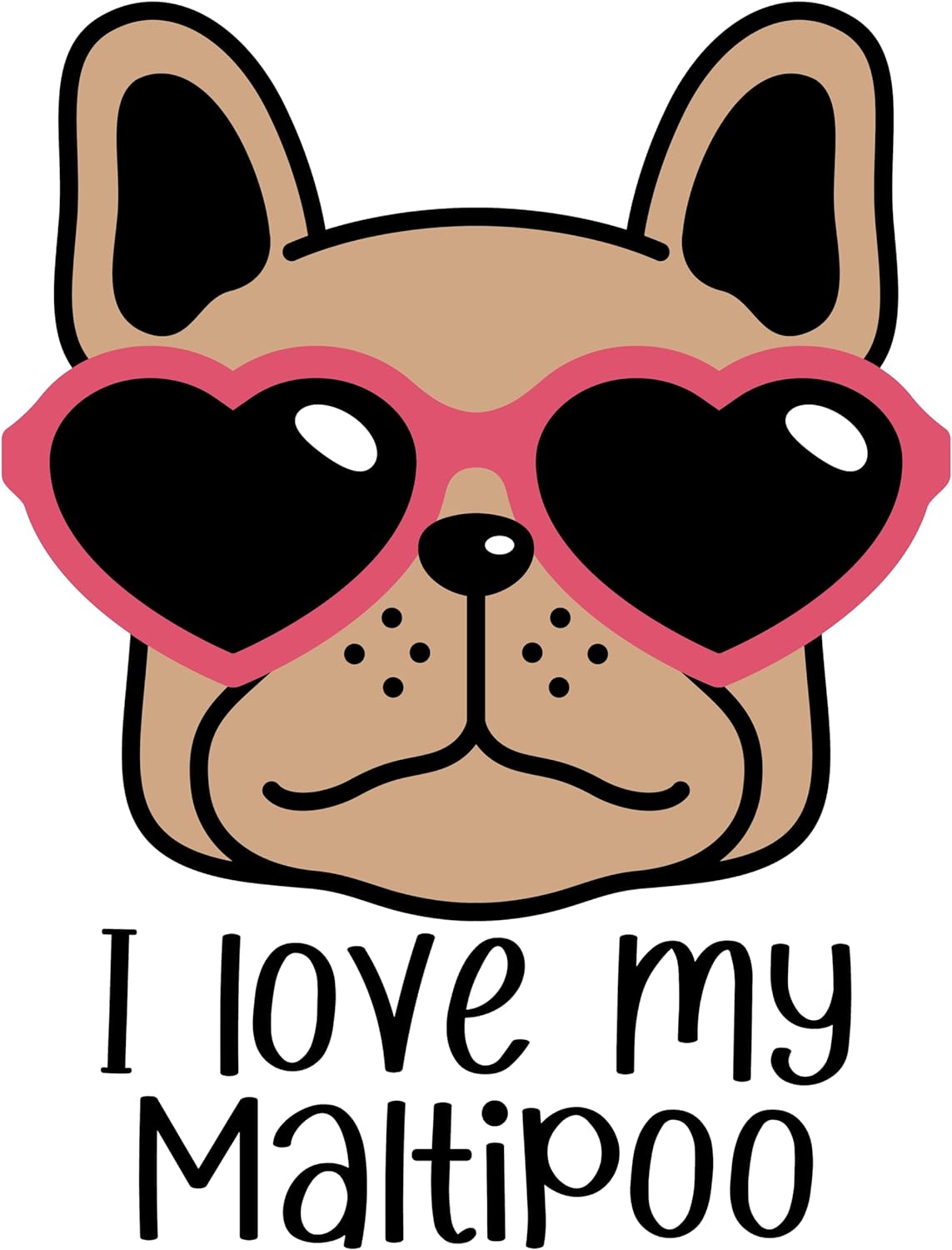 Inspirational Quote "I Love My Maltipoo" Motivational Sticker Vinyl Decal Motivation Stickers- 5" Vinyl Sticker Waterproof