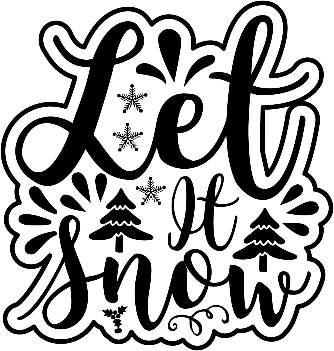 Inspirational Quote Let It Snow Motivational Sticker Vinyl Decal Motivation Stickers- 5" Vinyl Sticker Waterproof