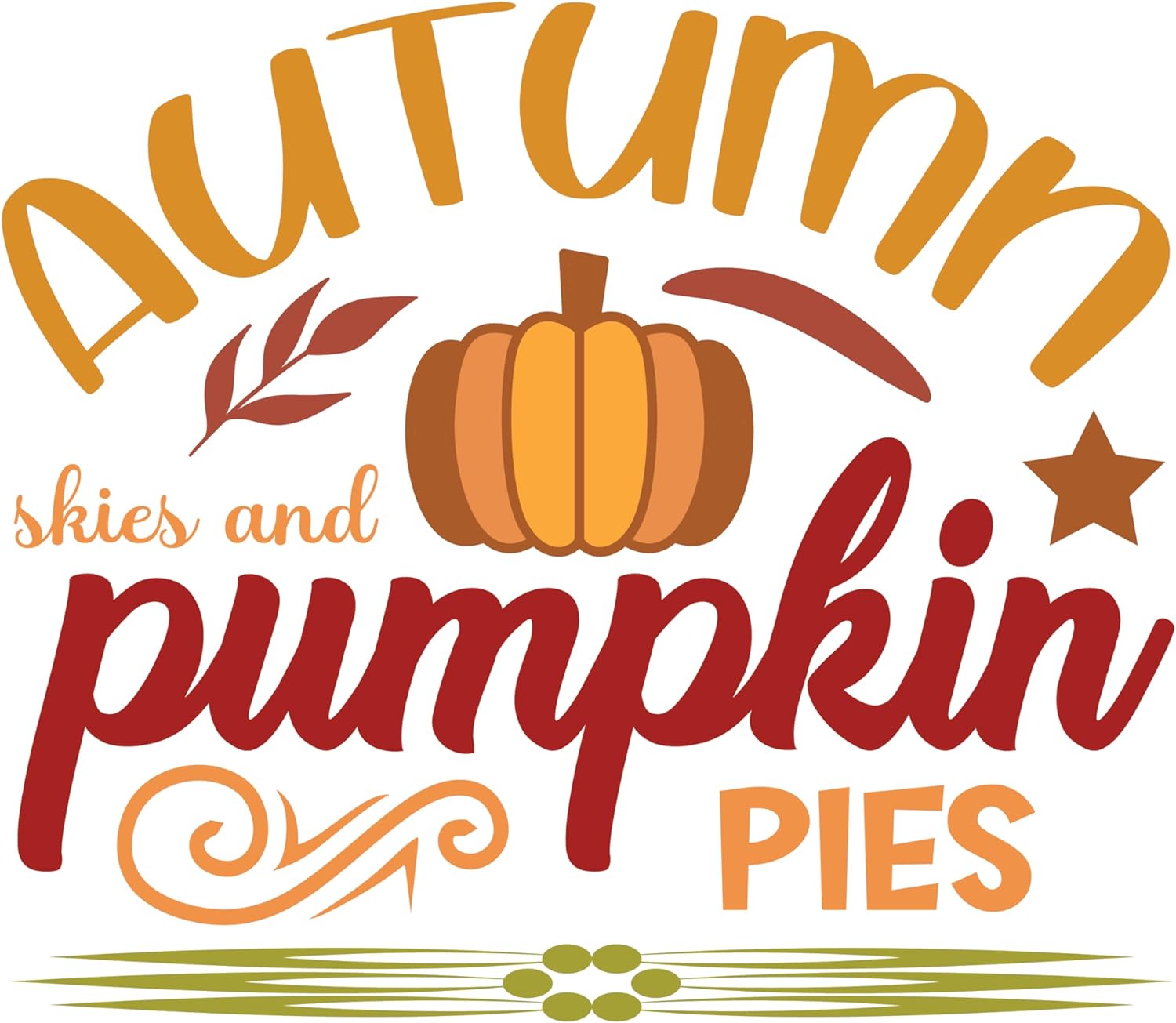 Inspirational Quote Autumn Skies And Pumpkin Pies Motivational Sticker Vinyl Decal Motivation Stickers- 5" Vinyl Sticker Waterproof