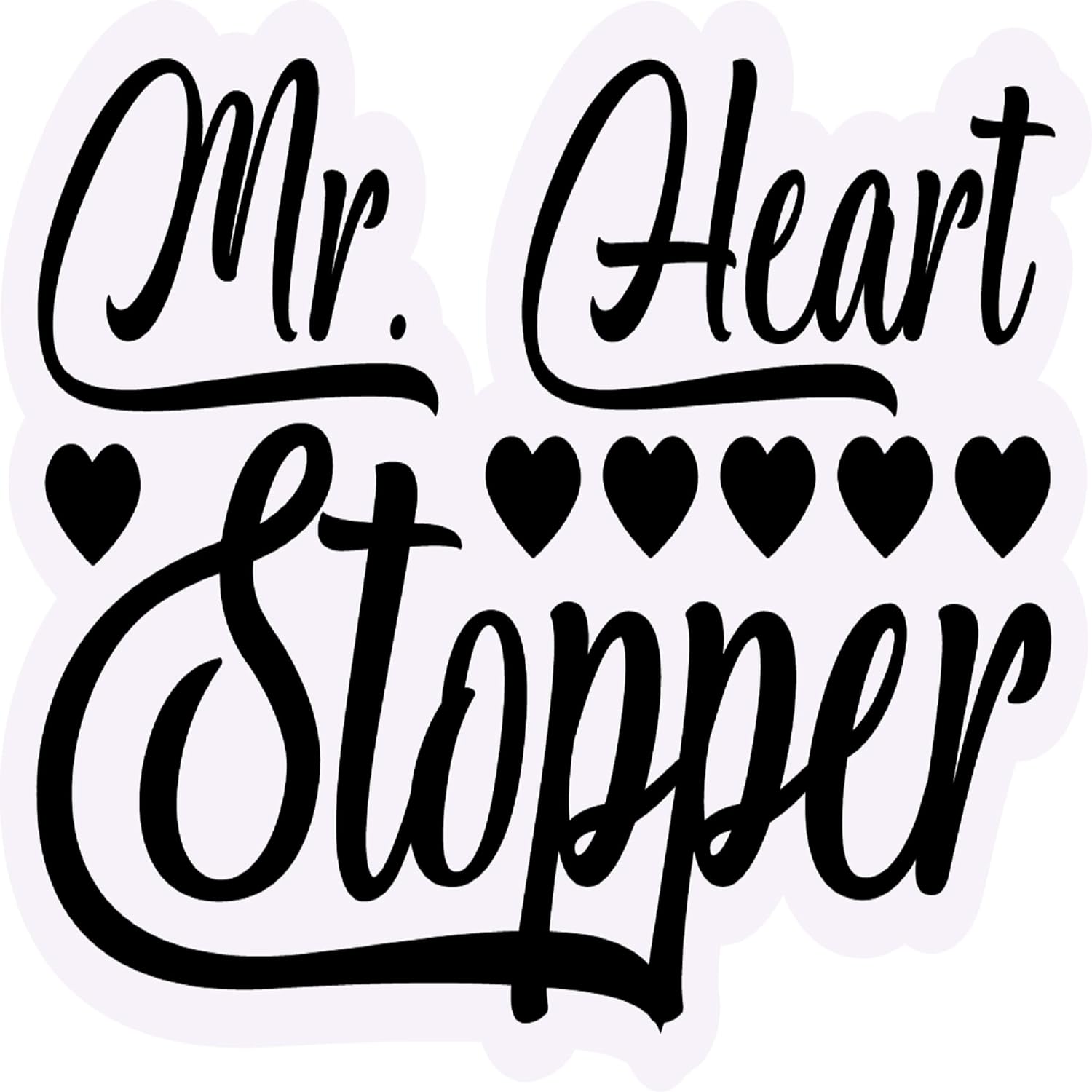 Inspirational Quote Mr. Herat Stopper Motivational Sticker Vinyl Decal Motivation Stickers- 5" Vinyl Sticker Waterproof