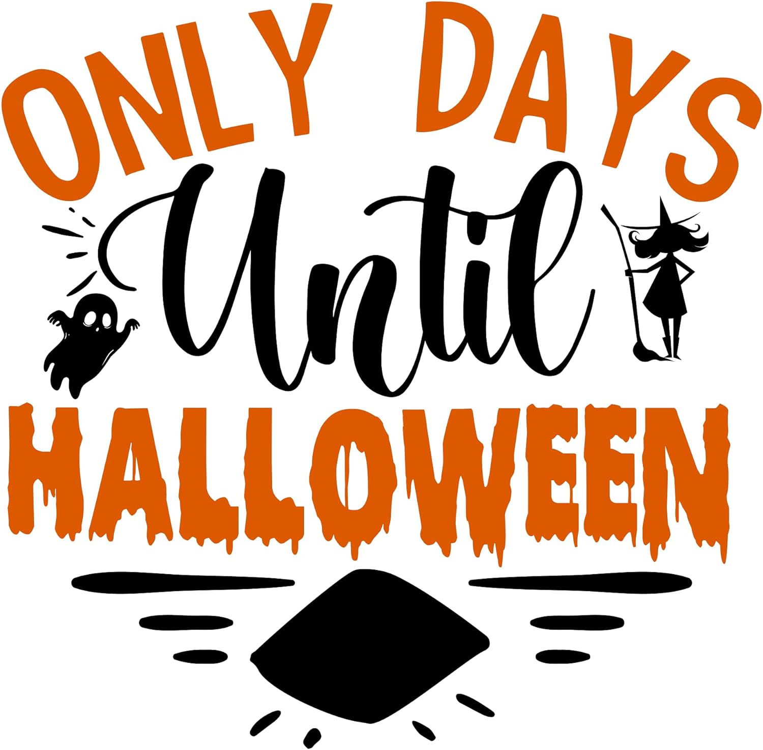 Inspirational Quote Only Days Until Halloween Motivational Sticker Vinyl Decal Motivation Stickers- 5" Vinyl Sticker Waterproof