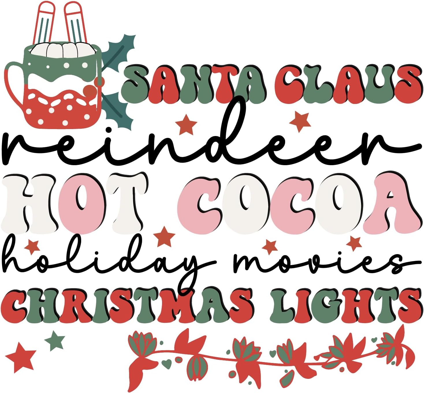 Inspirational Quote Santa Claus Reindeer Hot Cocoa Holiday Movies Christmas Lights Motivational Sticker Vinyl Decal Motivation Stickers- 5" Vinyl Sticker Waterproof