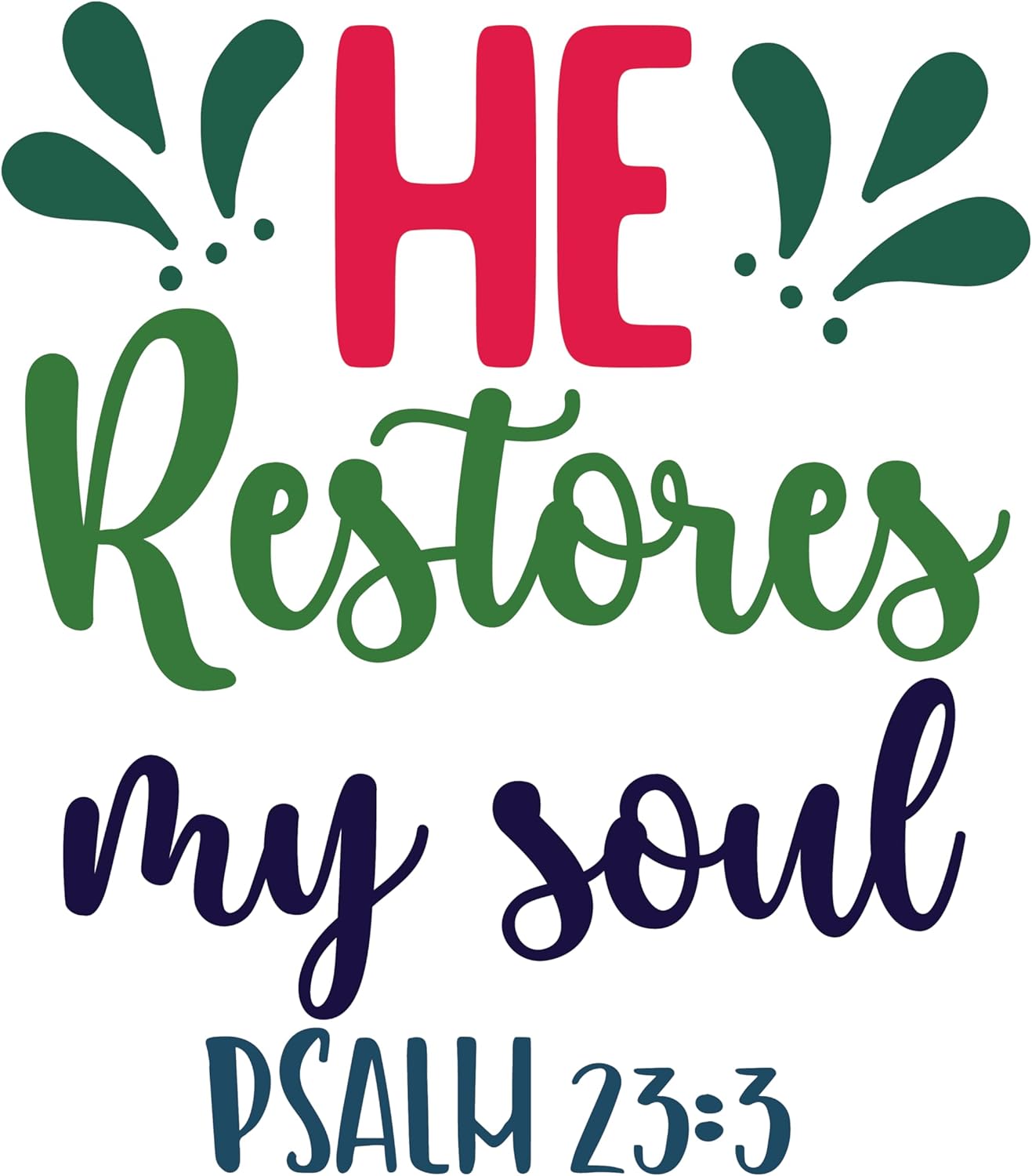Inspirational Quote "He Restores My Soul PSALM 23:3, Sticker Gift" Motivational Sticker Vinyl Decal Motivation Stickers- 5" Vinyl Sticker Waterproof