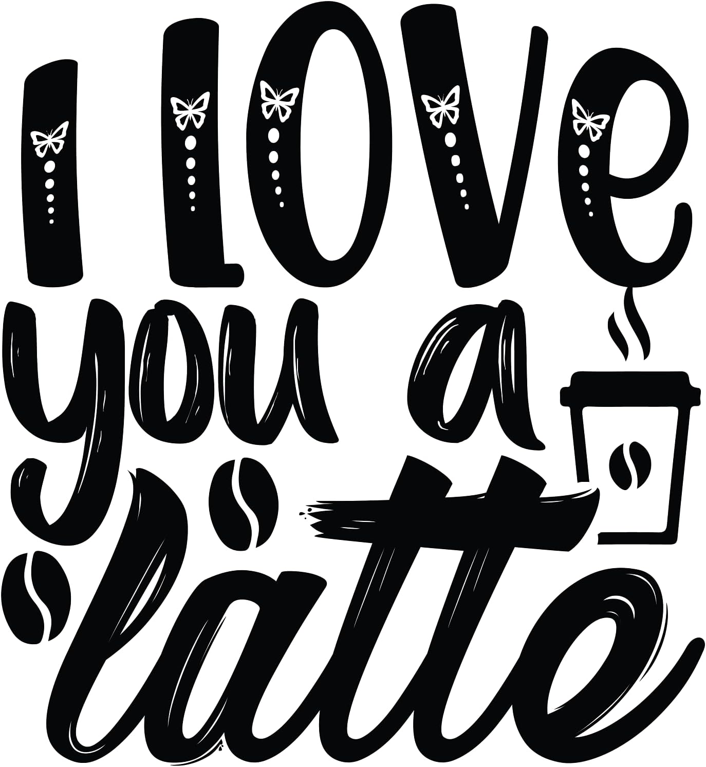 Inspirational Quote "I Love You A Latte" Motivational Sticker Vinyl Decal Motivation Stickers- 5" Vinyl Sticker Waterproof