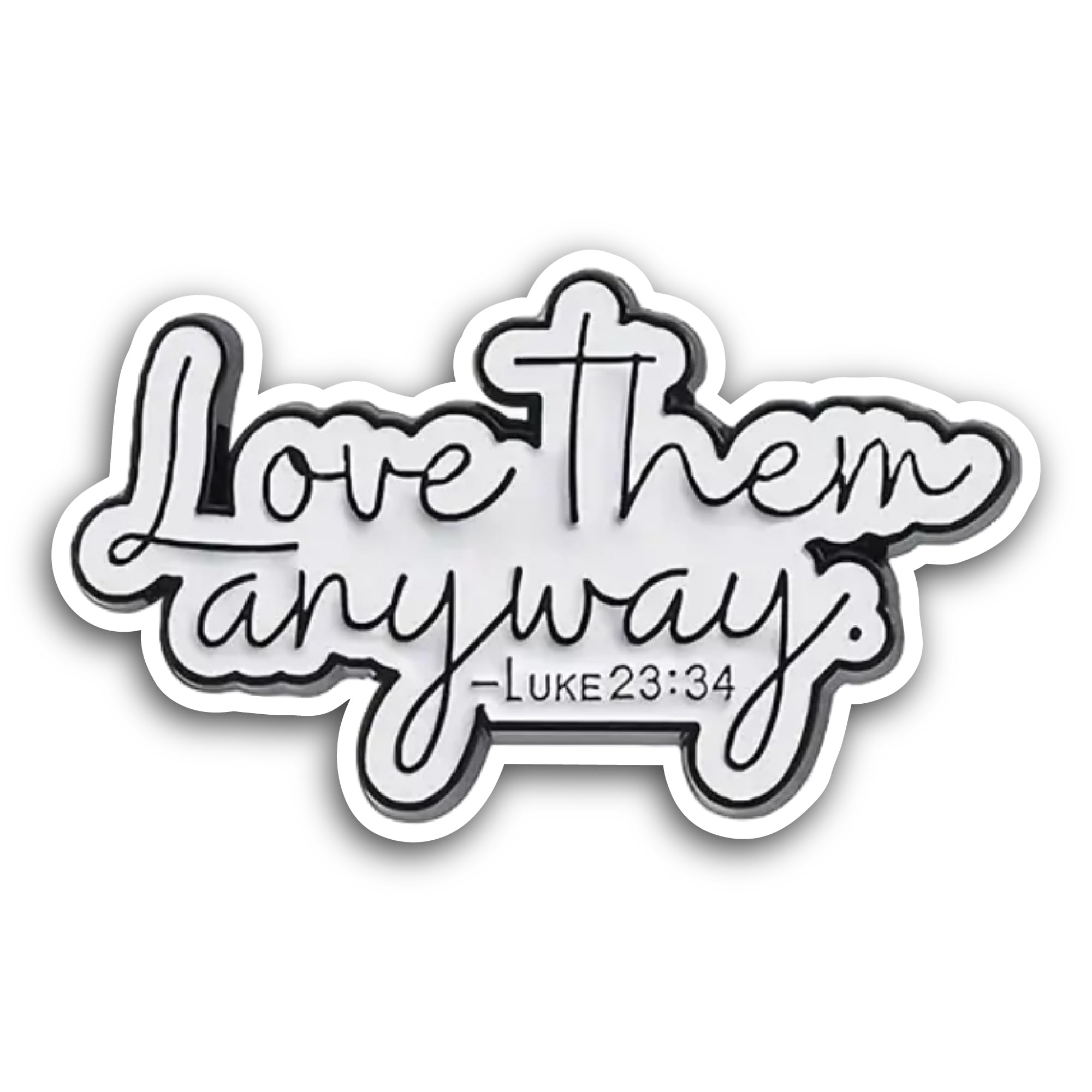 2 (Pieces) 3" and 5" Love Them Anyway Sticker, Waterproof Vinyl Decals for Many Purpose Like Cars, T