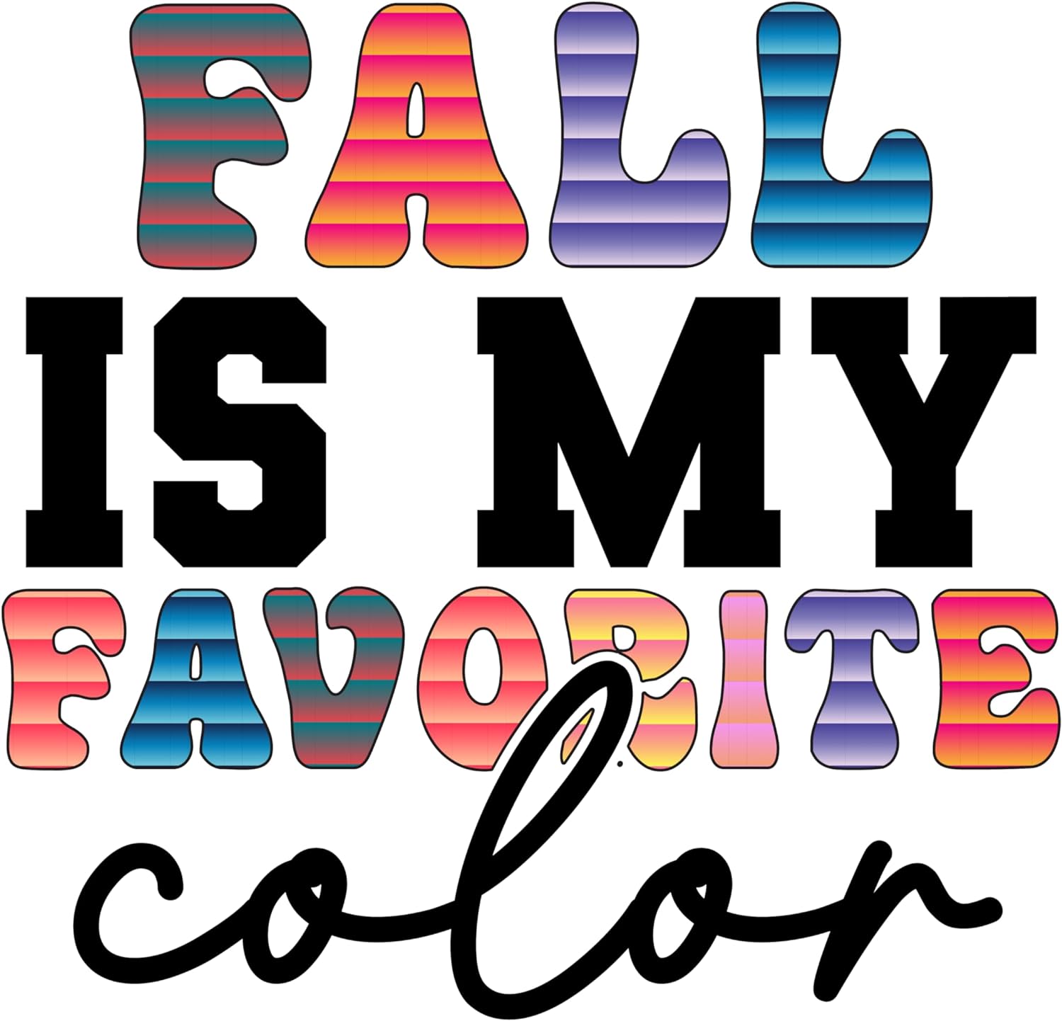 Inspirational Quote Fall Is My Favorite Color Beautiful Motivational Sticker Vinyl Decal Motivation Stickers- 5" Vinyl Sticker Waterproof