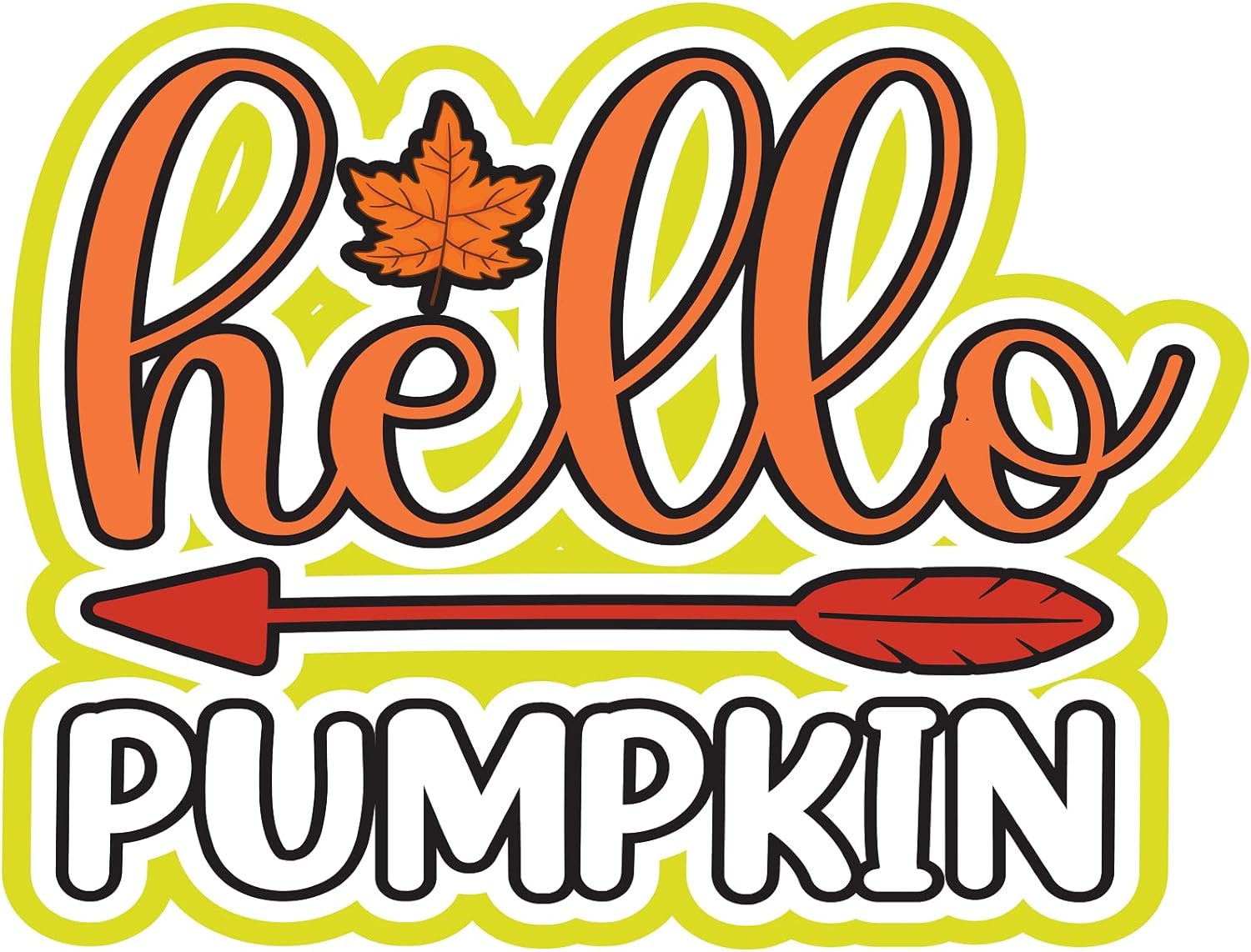 Inspirational Quote Beautiful Hello Pumpkin Motivational Sticker Vinyl Decal Motivation Stickers- 5" Vinyl Sticker Waterproof
