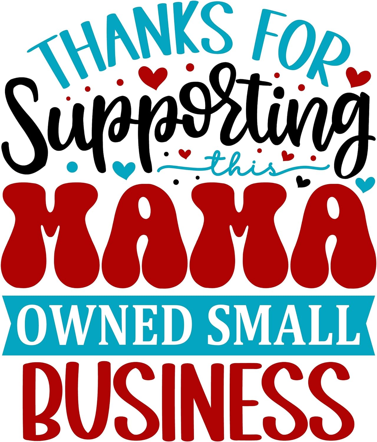 Inspirational Quote Thanks for Supporting Mama Owend Small Business Motivational Sticker Vinyl Decal Motivation Stickers- 5" Vinyl Sticker Waterproof