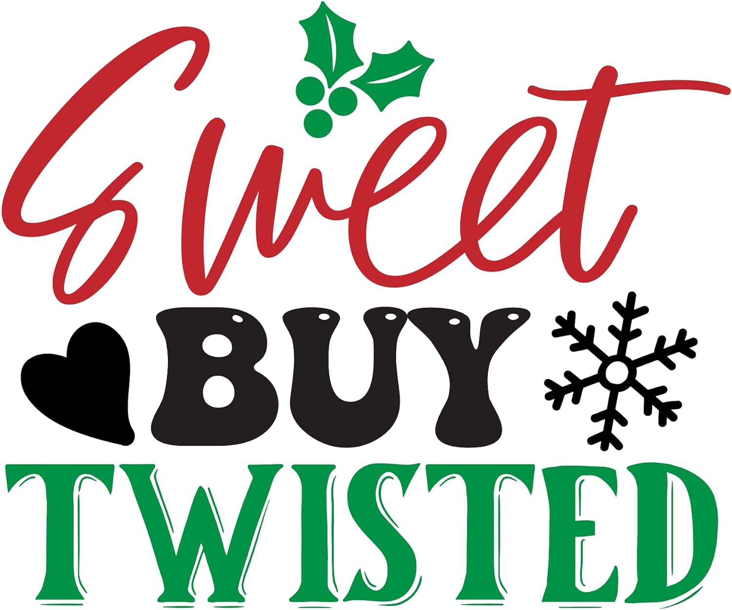 Inspirational Quote Sweet Buy Twisted Motivational Sticker Vinyl Decal Motivation Stickers- 5" Vinyl Sticker Waterproof