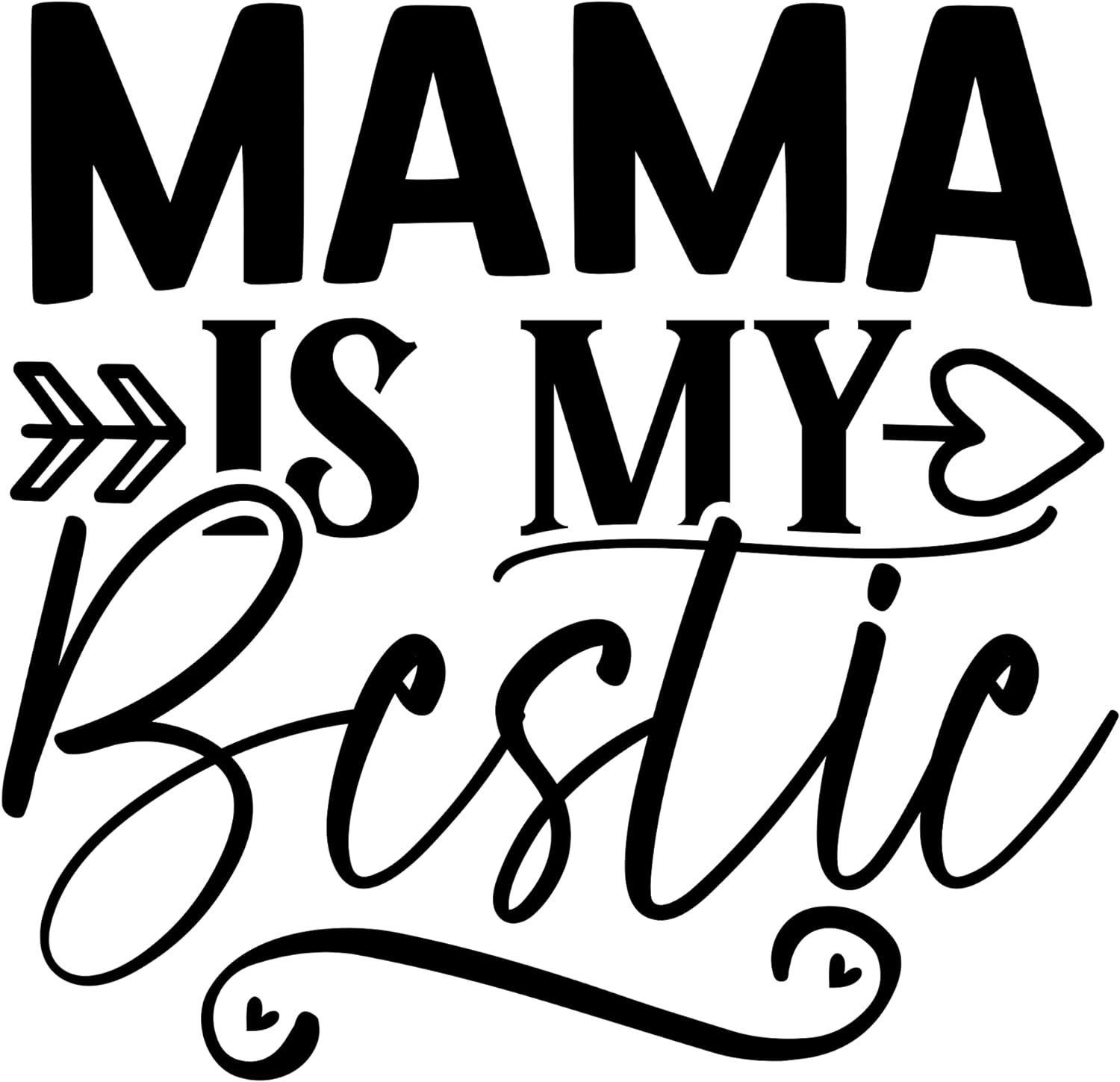Inspirational Quote "Mama is My Bestie" Motivational Sticker Vinyl Decal Motivation Stickers- 5" Vinyl Sticker Waterproof