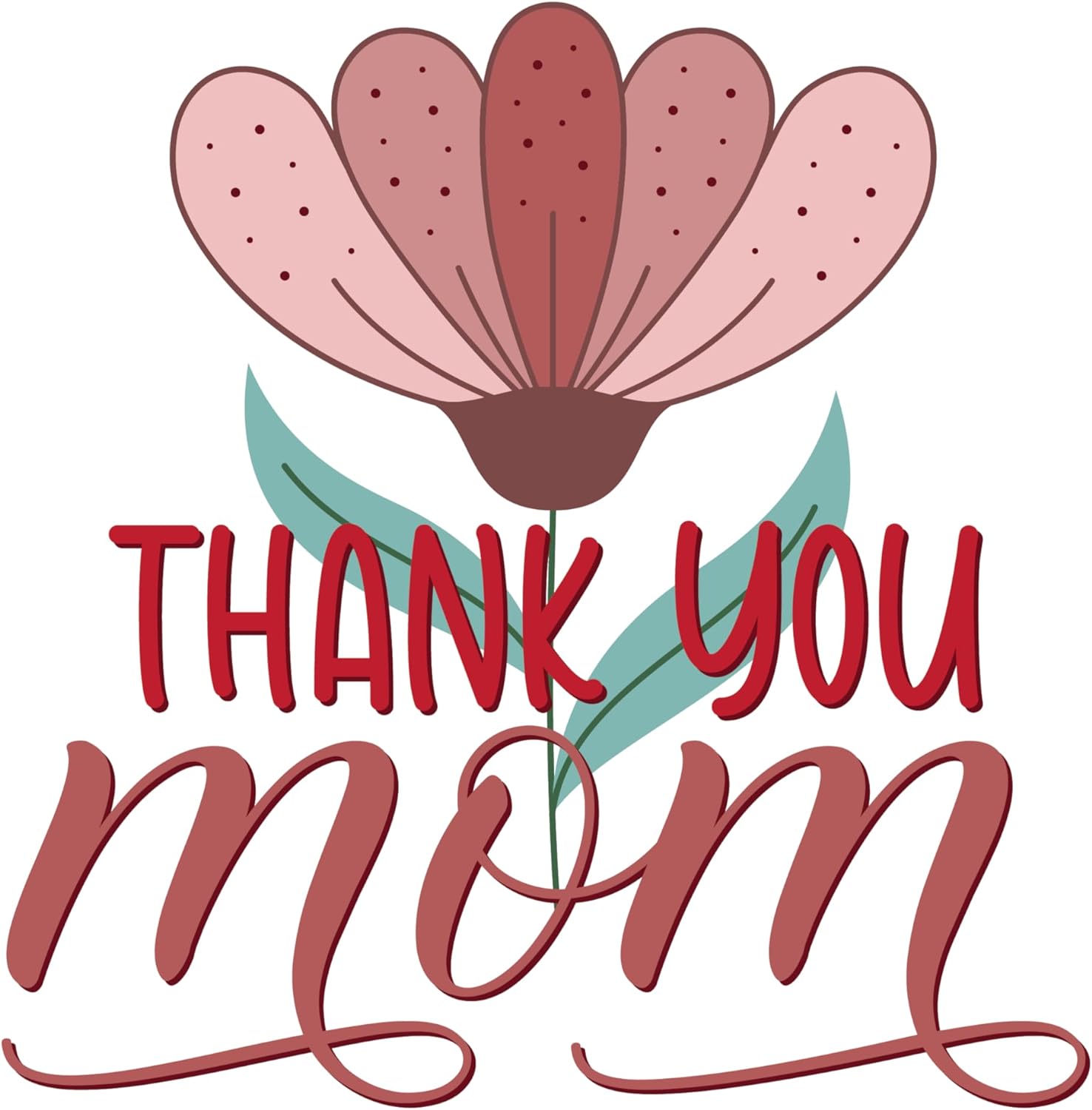 Inspirational Quote "Thank You Mom, Stock" Motivational Sticker Vinyl Decal Motivation Stickers- 5" Vinyl Sticker Waterproof
