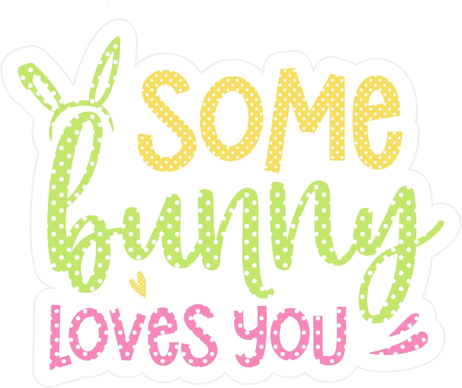 Inspirational Quote "Some Bunny Loves You" Motivational Sticker Vinyl Decal Motivation Stickers- 5" Vinyl Sticker Waterproof